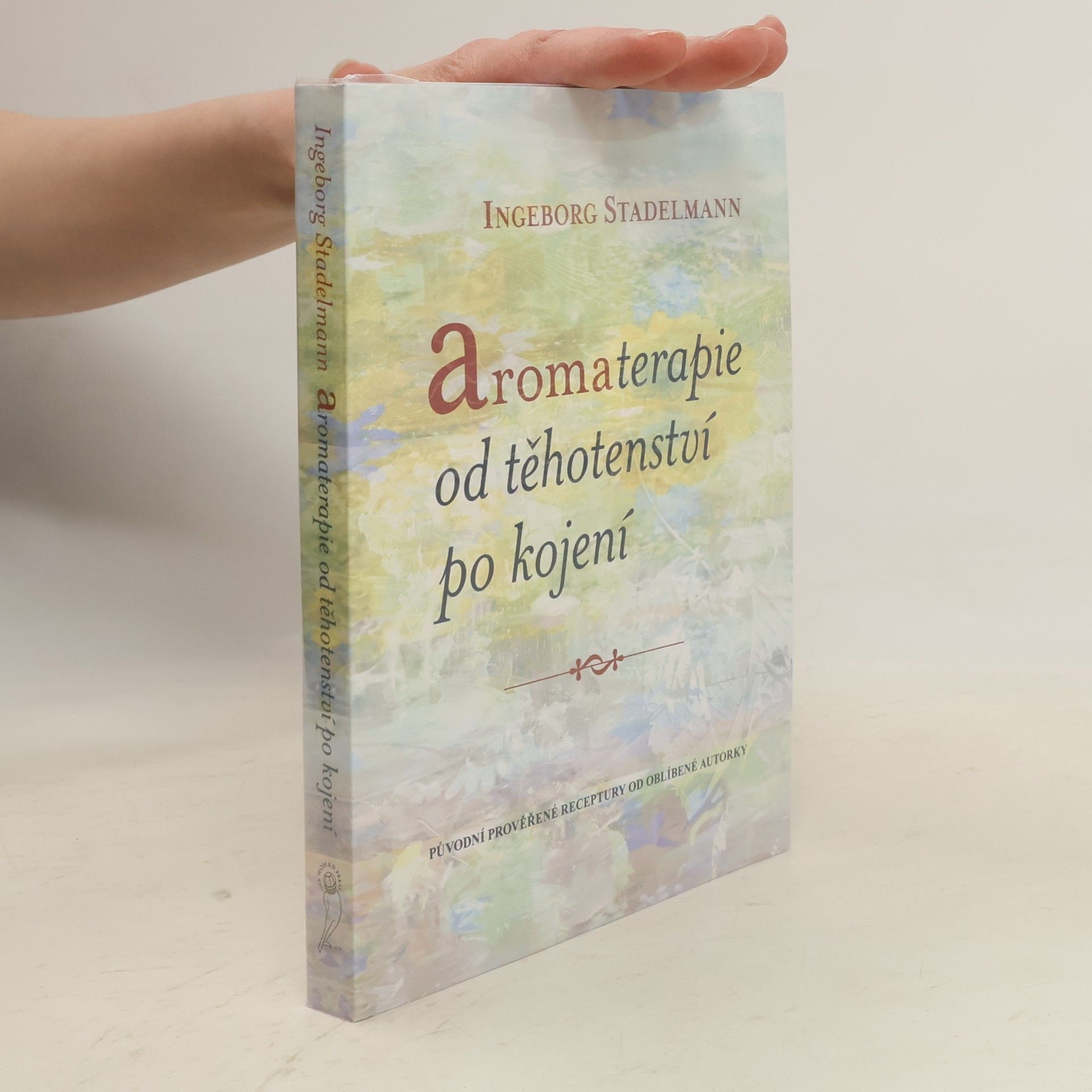 Ingeborg Stadelmann Aromaterapie od těhotenství po kojení