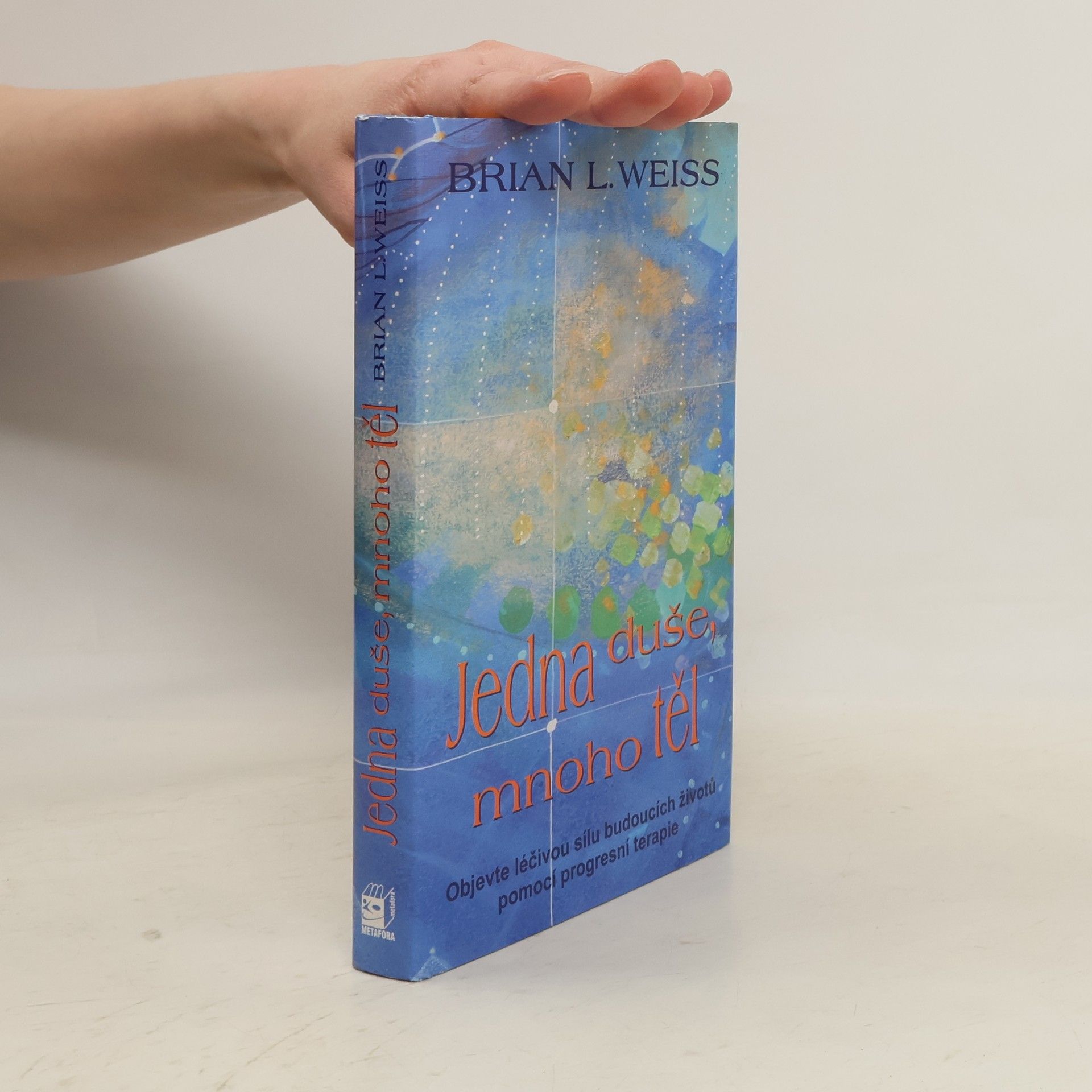 Brian Weiss Jedna duše, mnoho těl