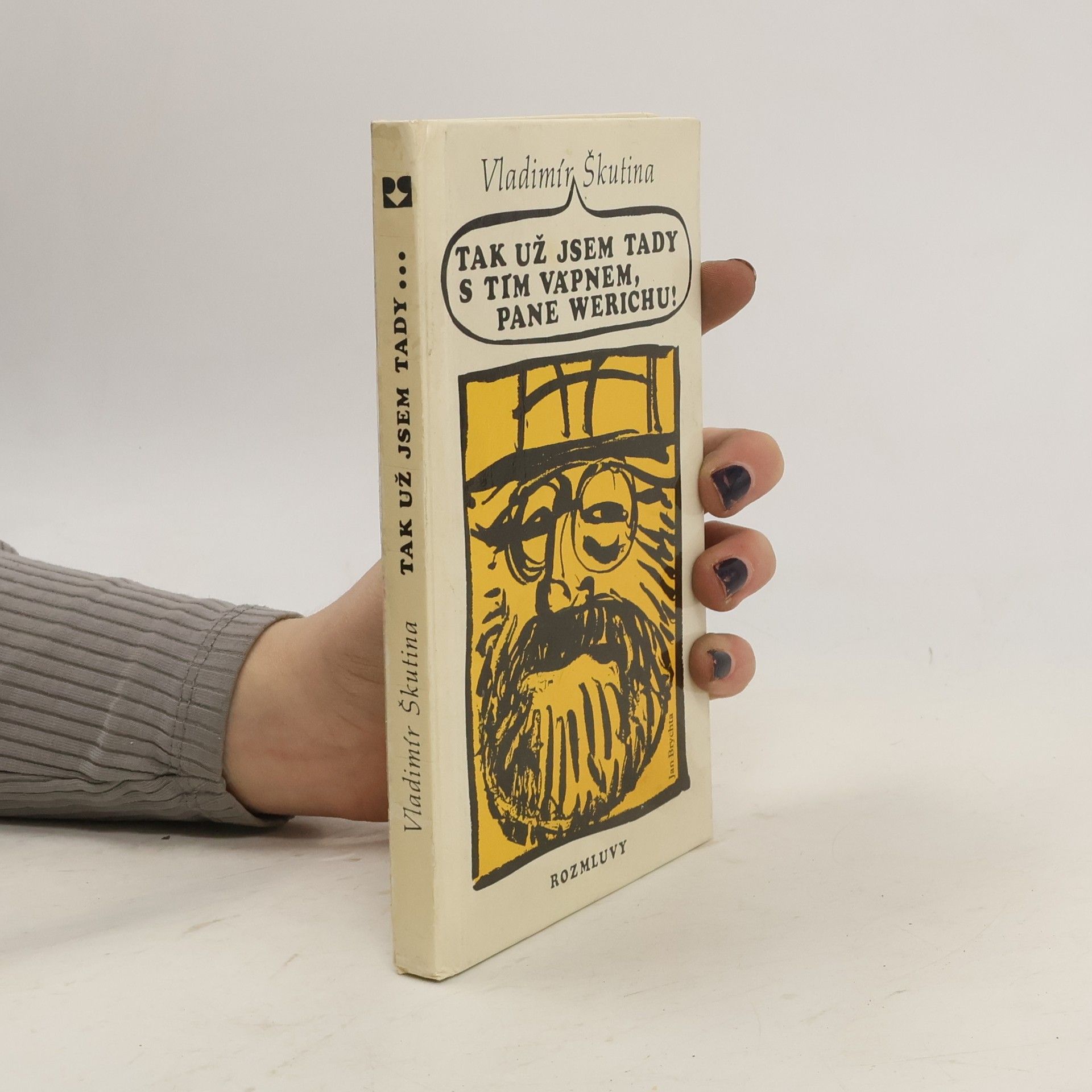 Vladimír Škutina Tak už jsem tady s tím vápnem, pane Werichu!