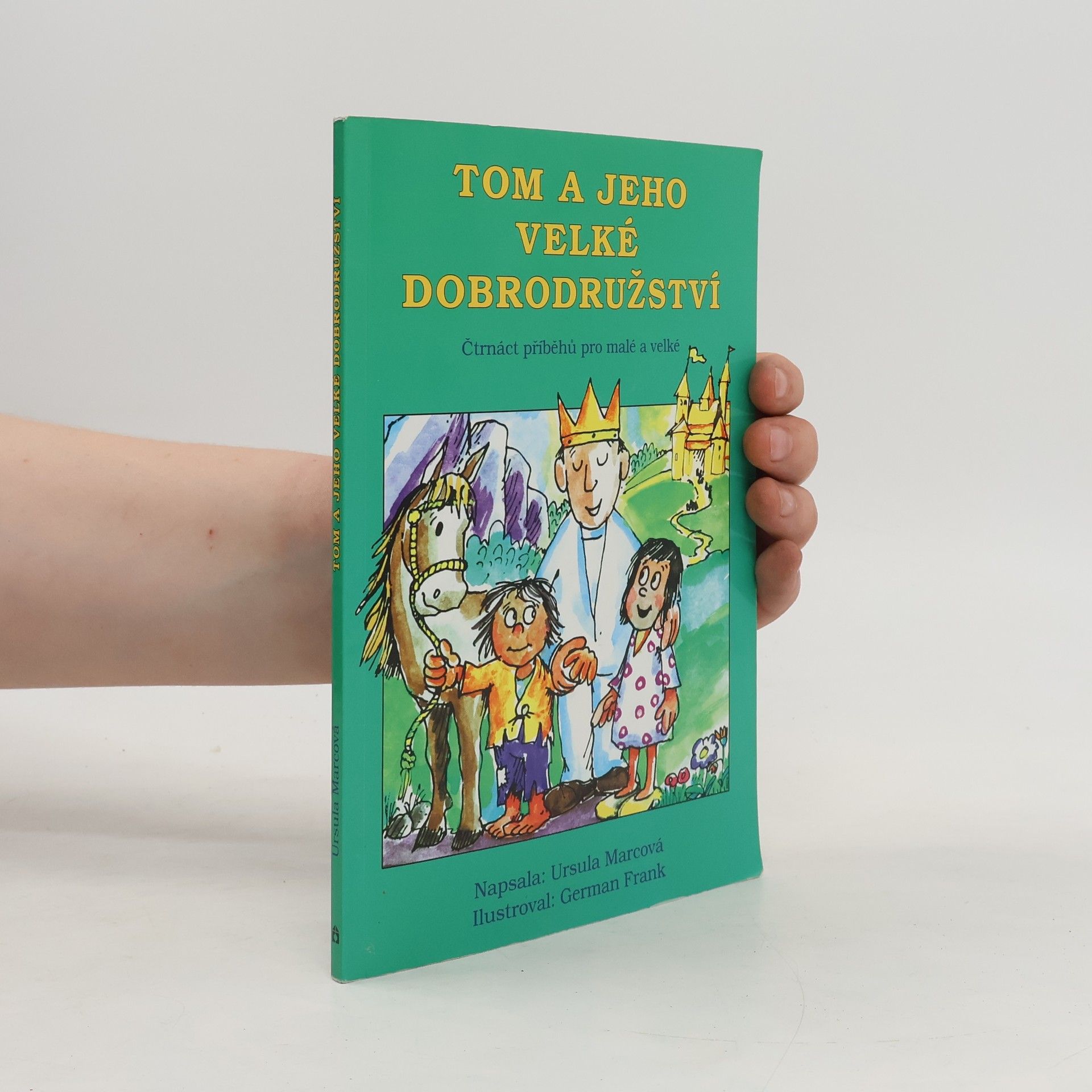 Ursula Marc Tom a jeho velké dobrodružství. Čtrnáct příběhů pro malé a velké