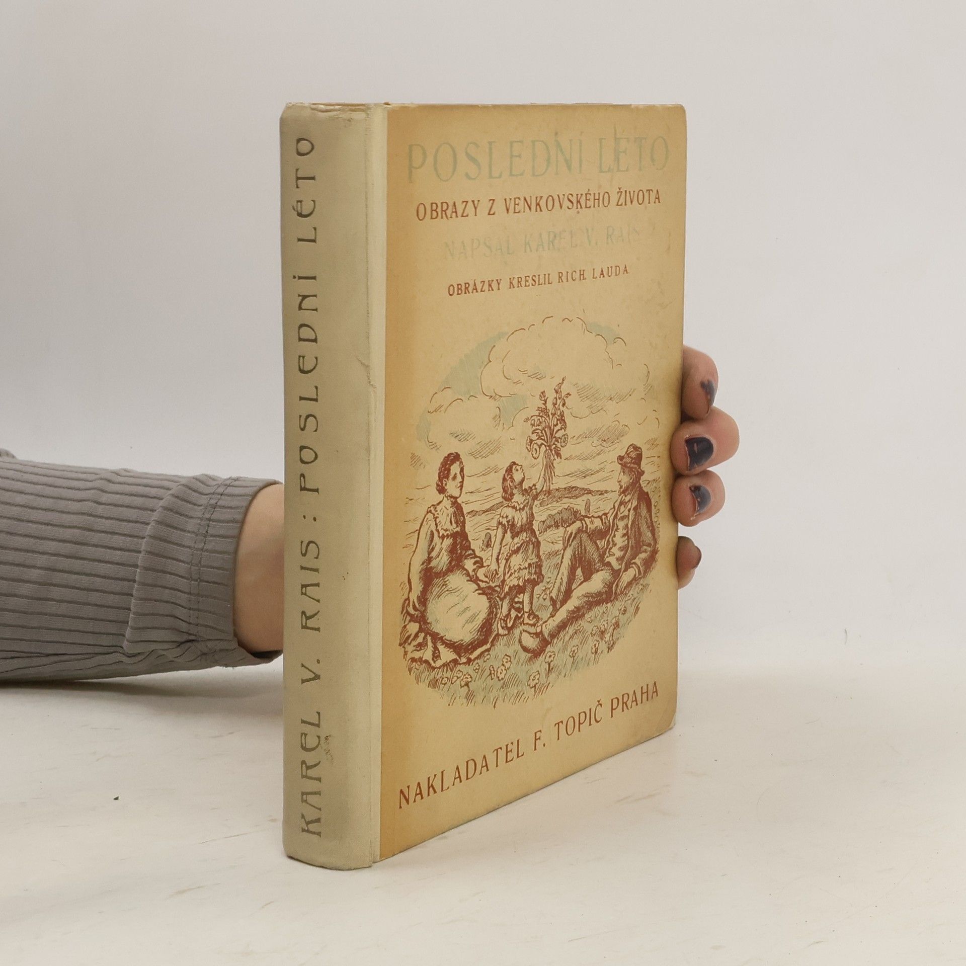 Karel Václav Rais Poslední léto. Obrazy z venkovského života