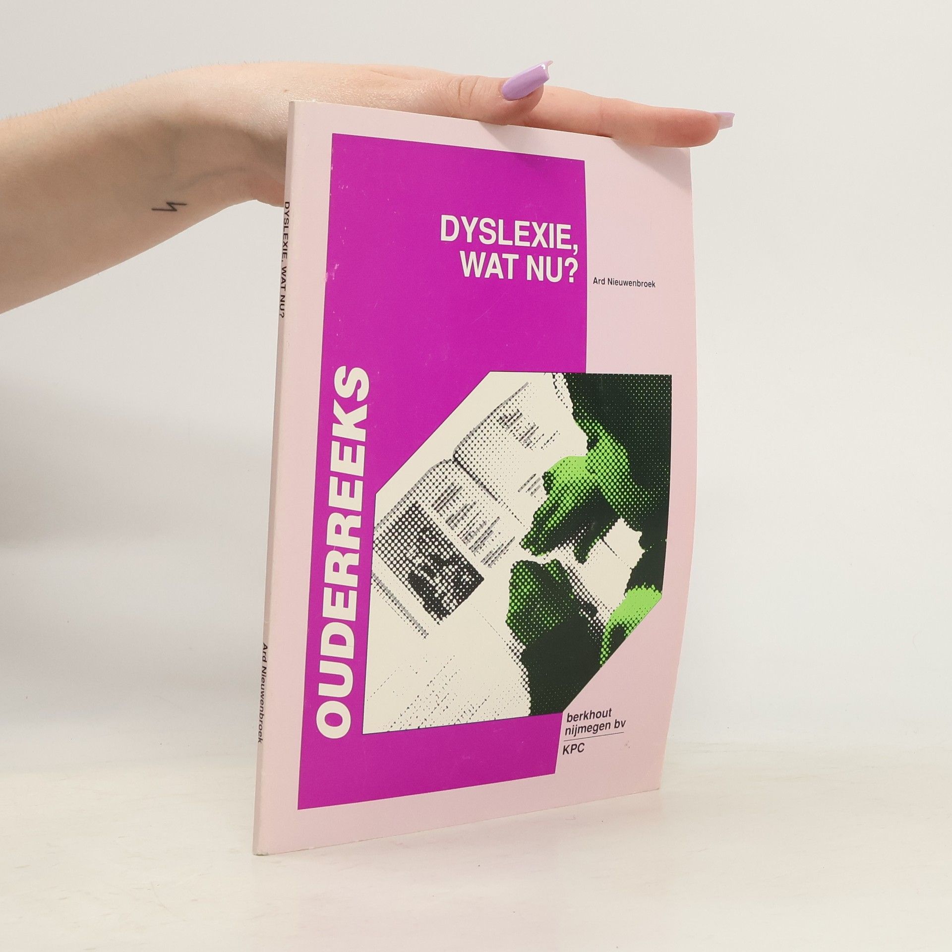 Ard Nieuwenbroek Dyslexie, wat nu?