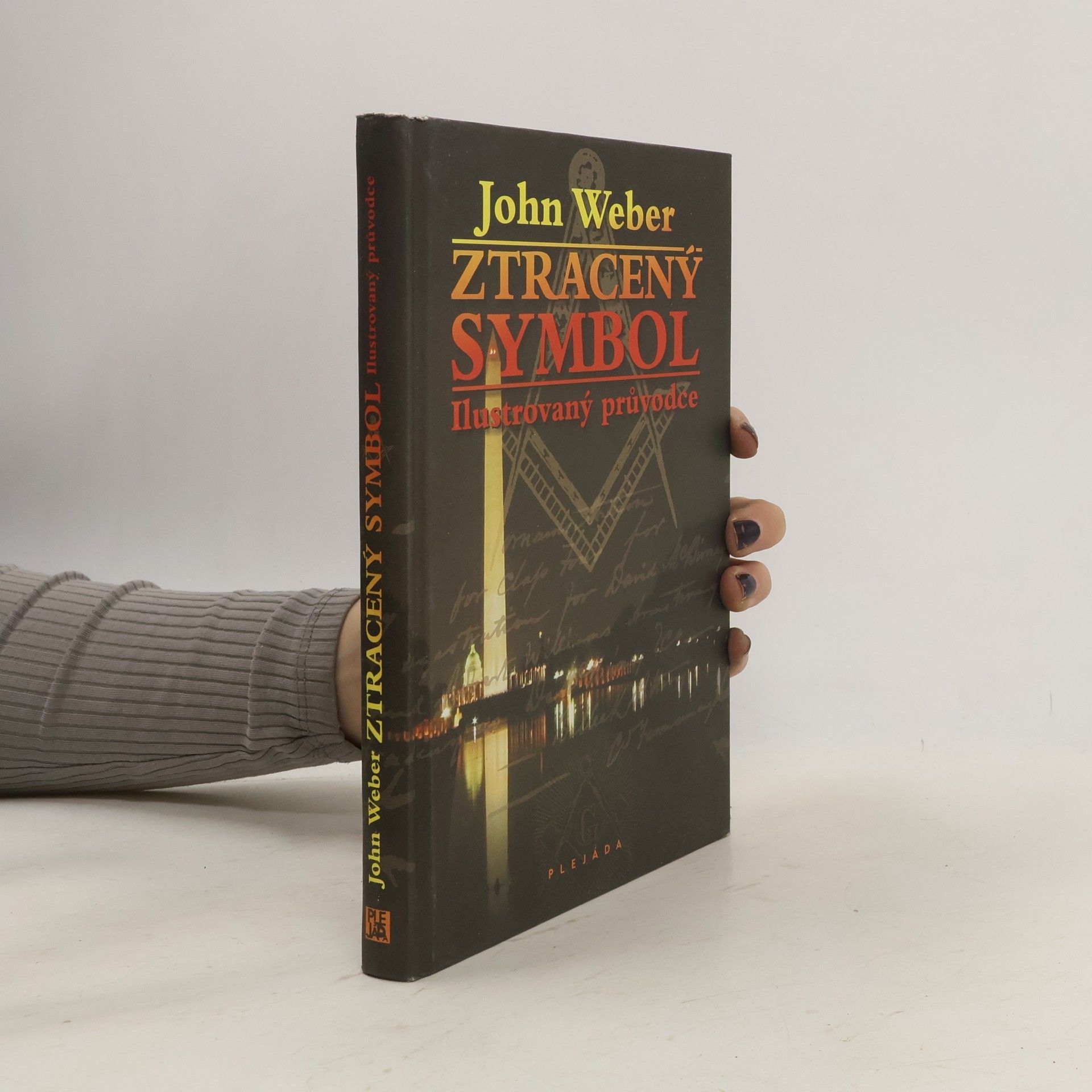 John Weber Ztracený symbol. Ilustrovaný průvodce