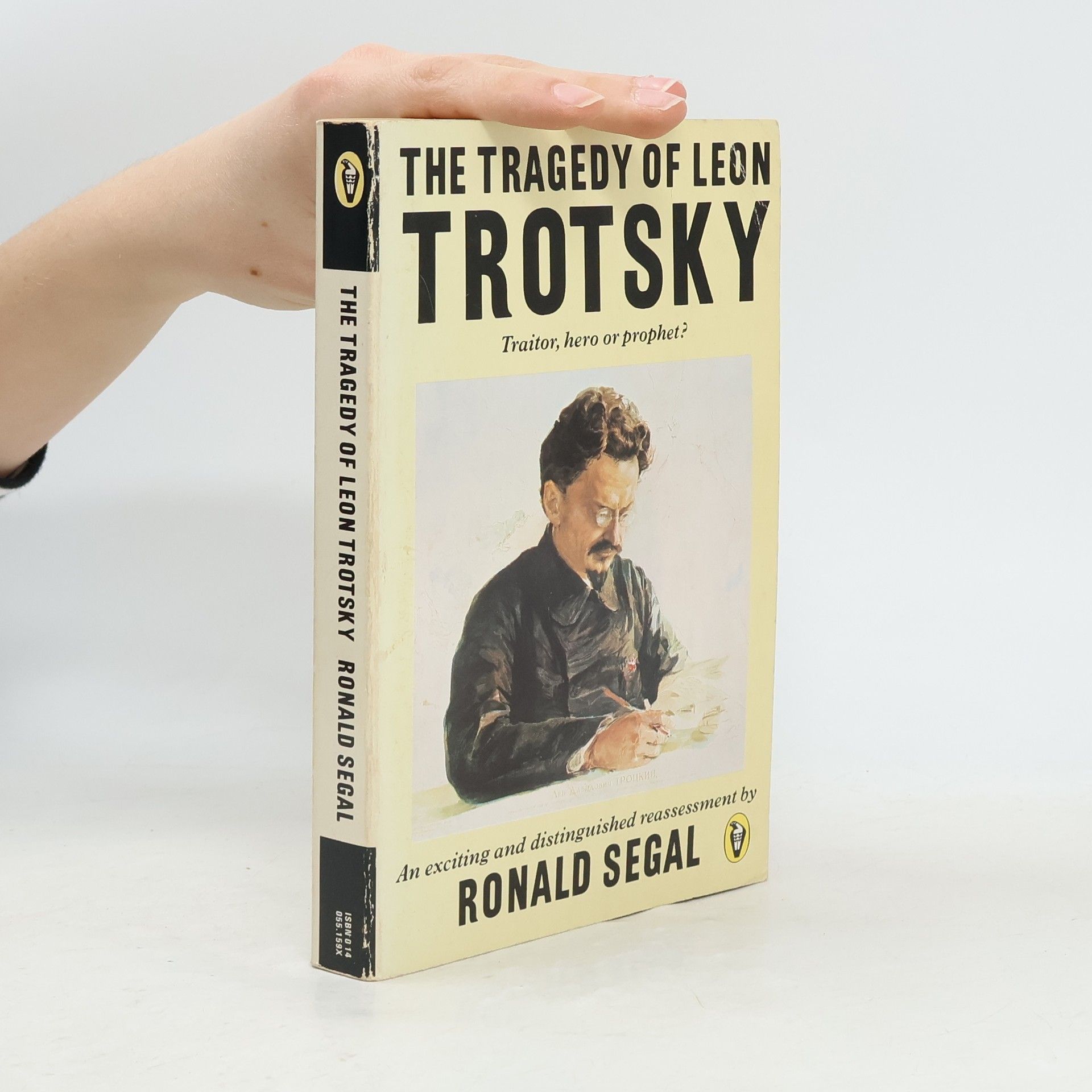 Ronald Segal The Tragedy of Leon Trotsky