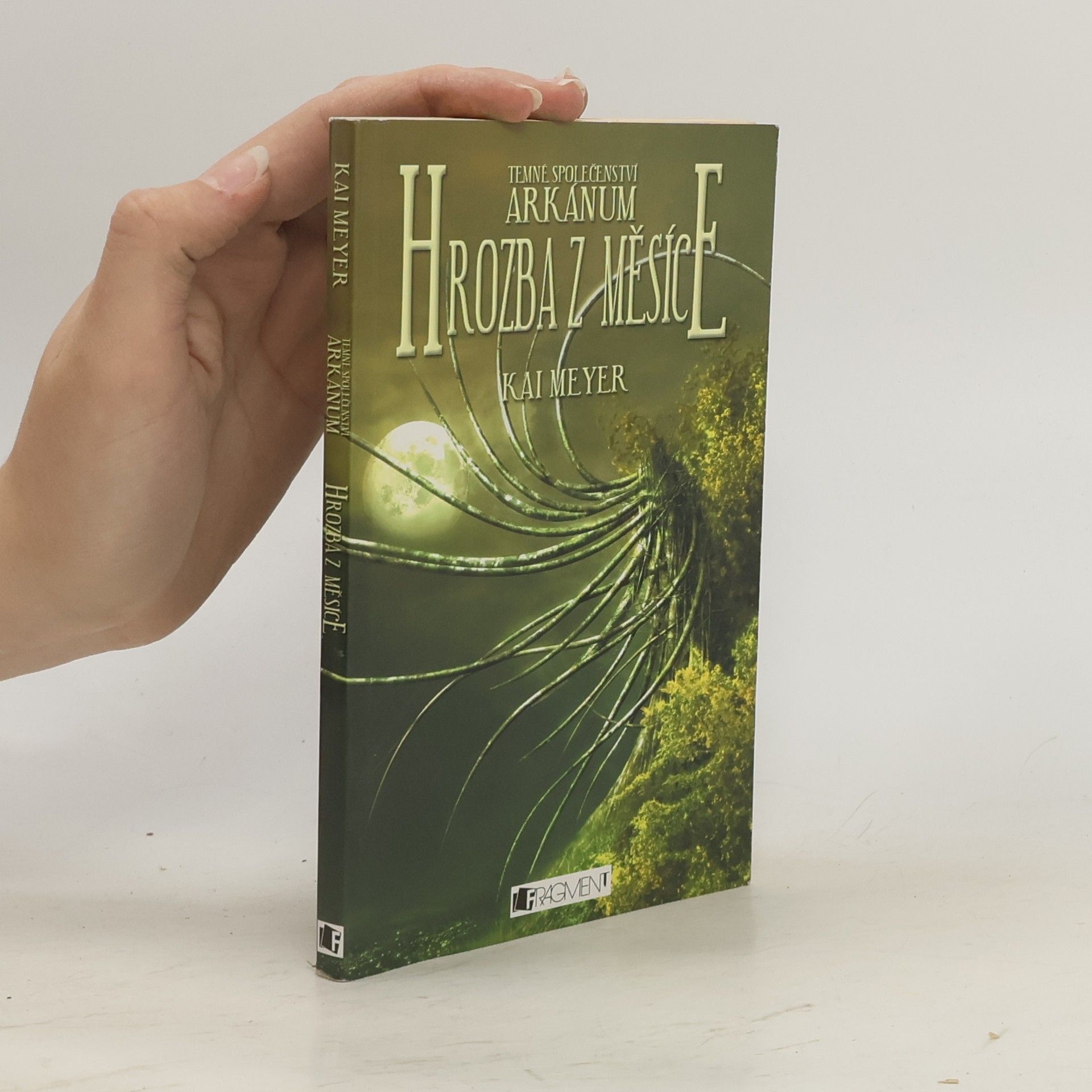 Kai Meyer Temné společenství Arkánum. Hrozba z měsíce