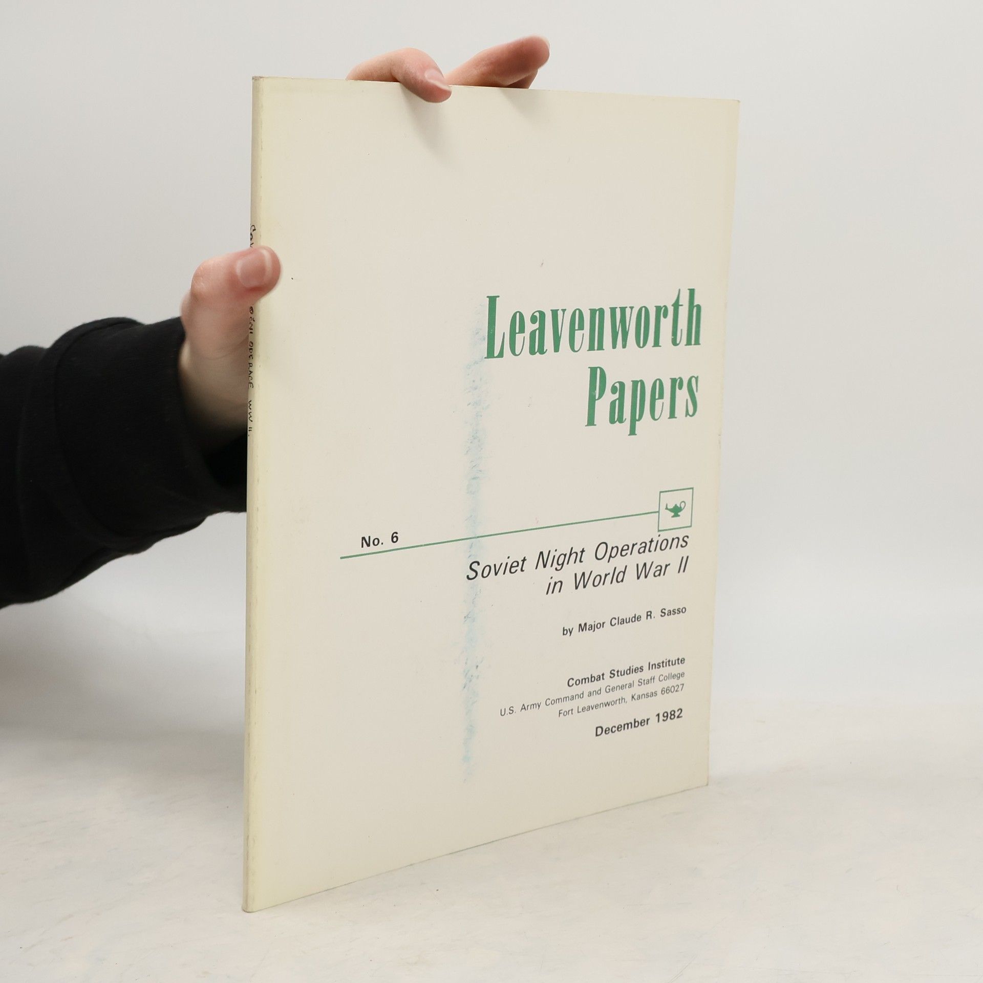 Claude R. Sasso Leavenworth Papers 6. Soviet Night Operations in World War II