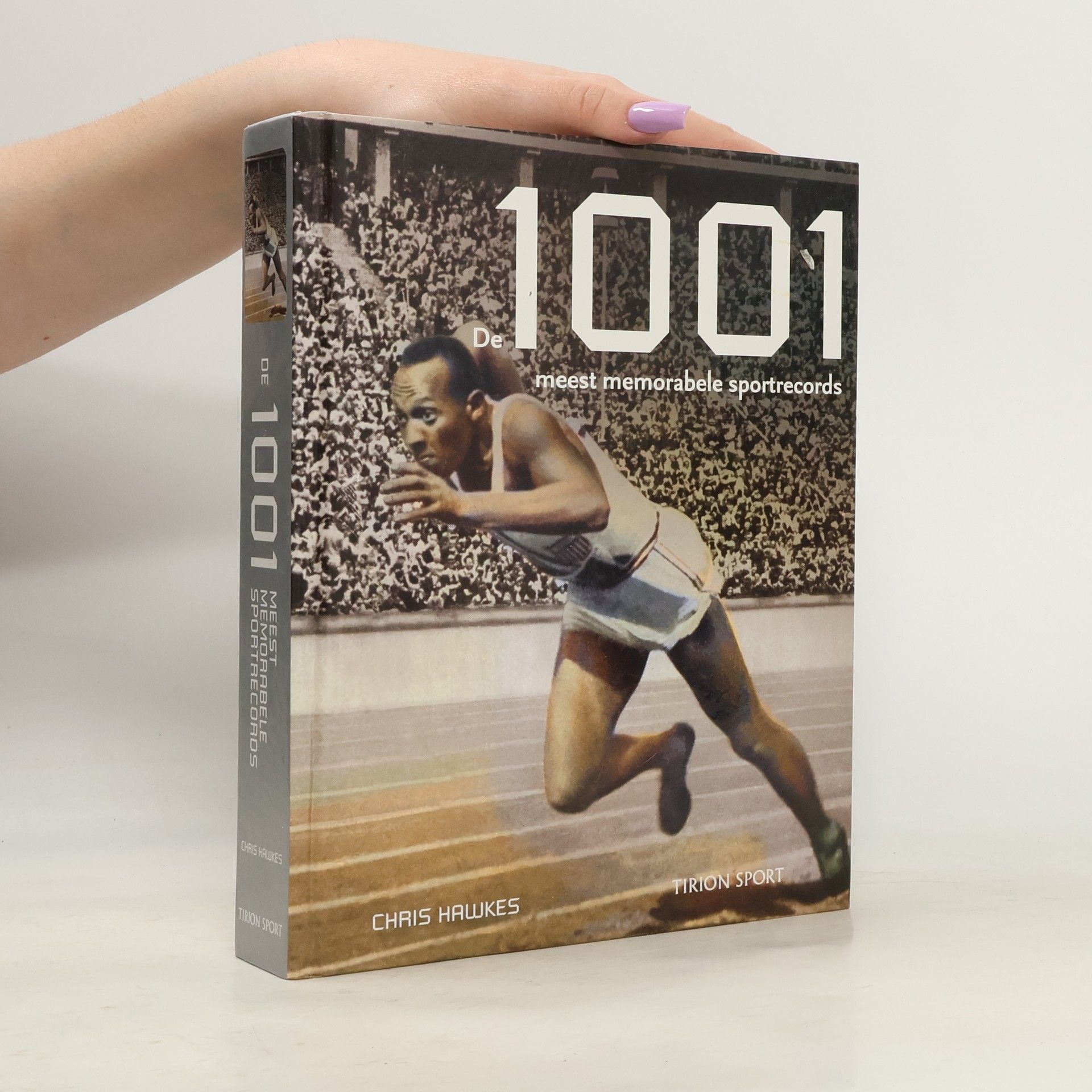 Tirion sport: De 1001 meest memorabele sportrecords - druk 1