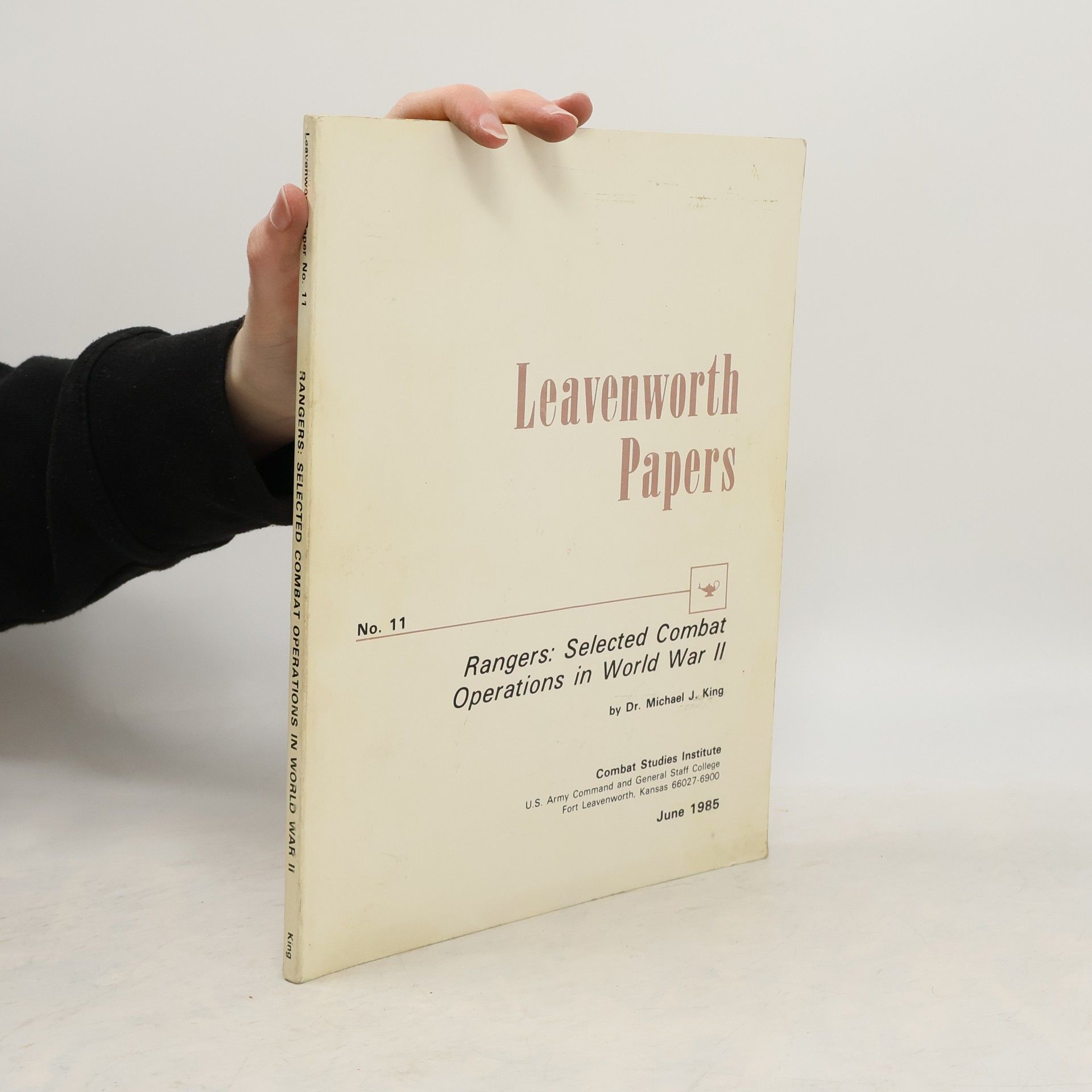 Michael J. King Leavenworth Papers 11. Rangers: Selected Combat Operations in World War II