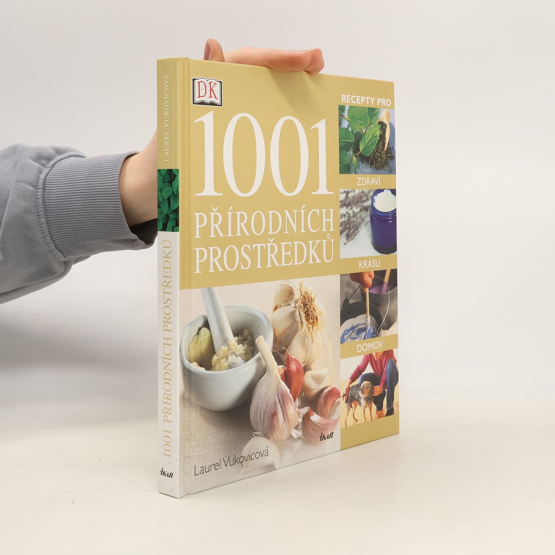 Laurel Vukovic 1001 přírodních prostředků : [recepty pro zdraví, krásu, domov]