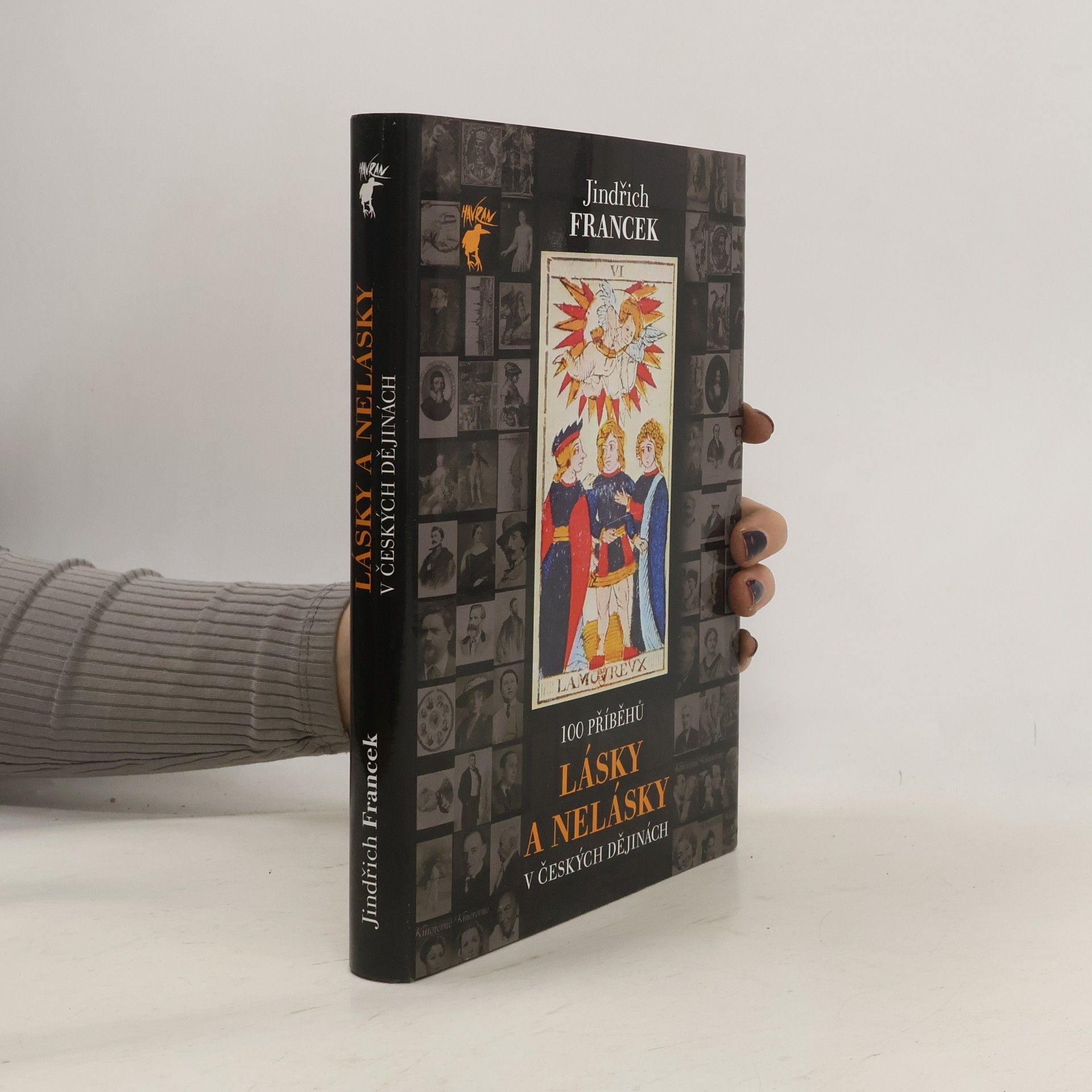 Jindřich Francek 100 příběhů lásky a nelásky v českých dějinách