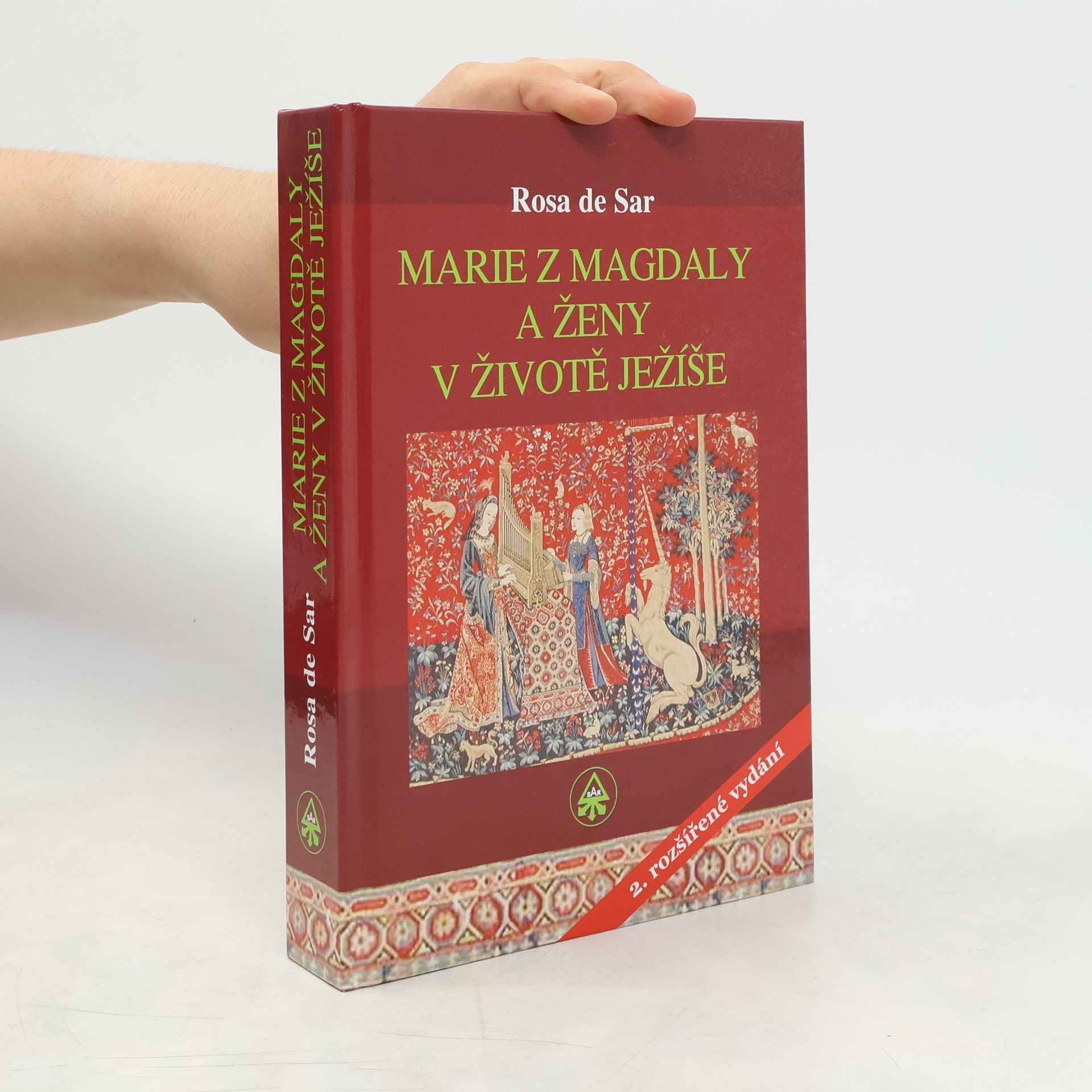 Rosa de Sar Marie z Magdaly a ženy v životě Ježíše