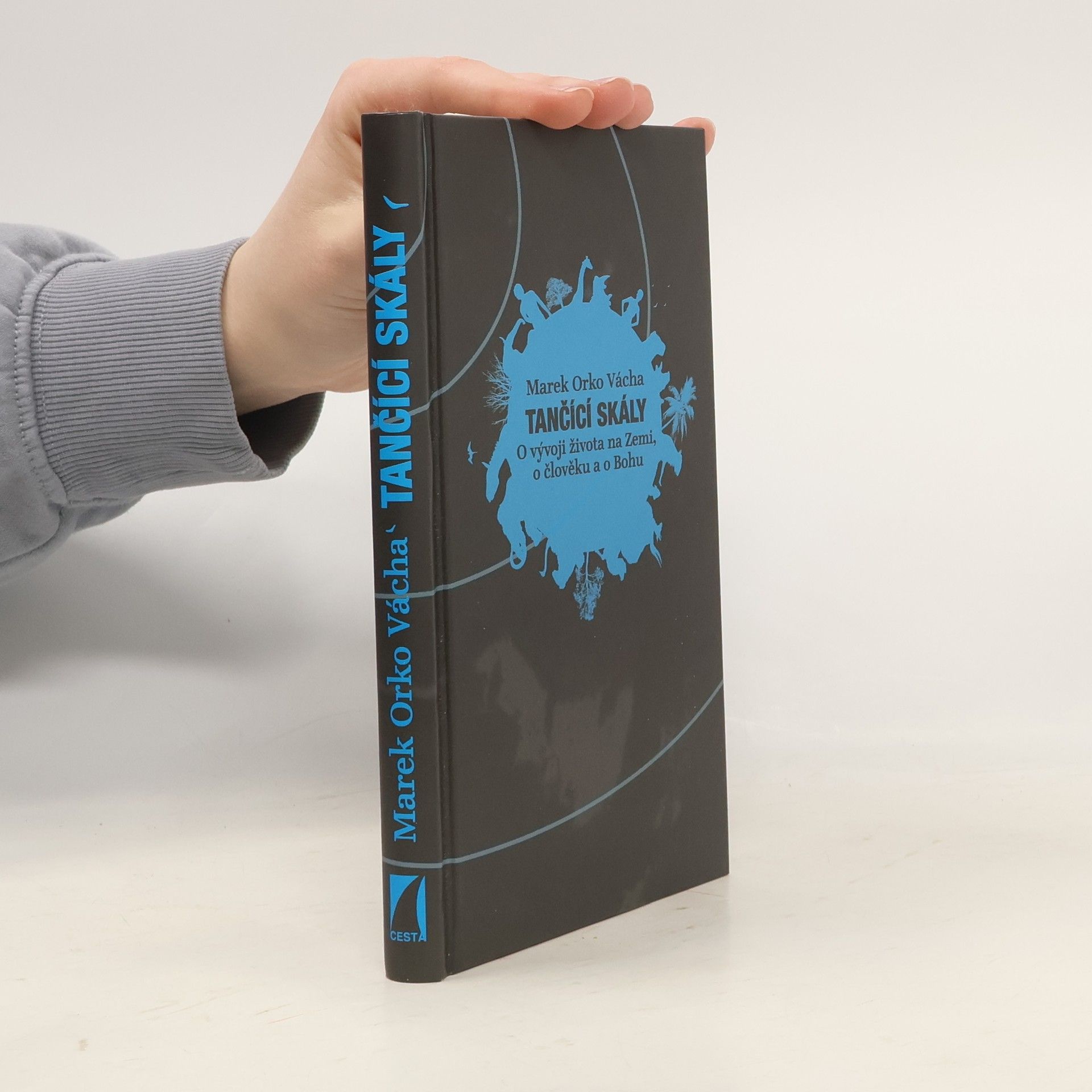 Marek Vácha Tančící skály. O vývoji života na Zemi, o člověku a o Bohu