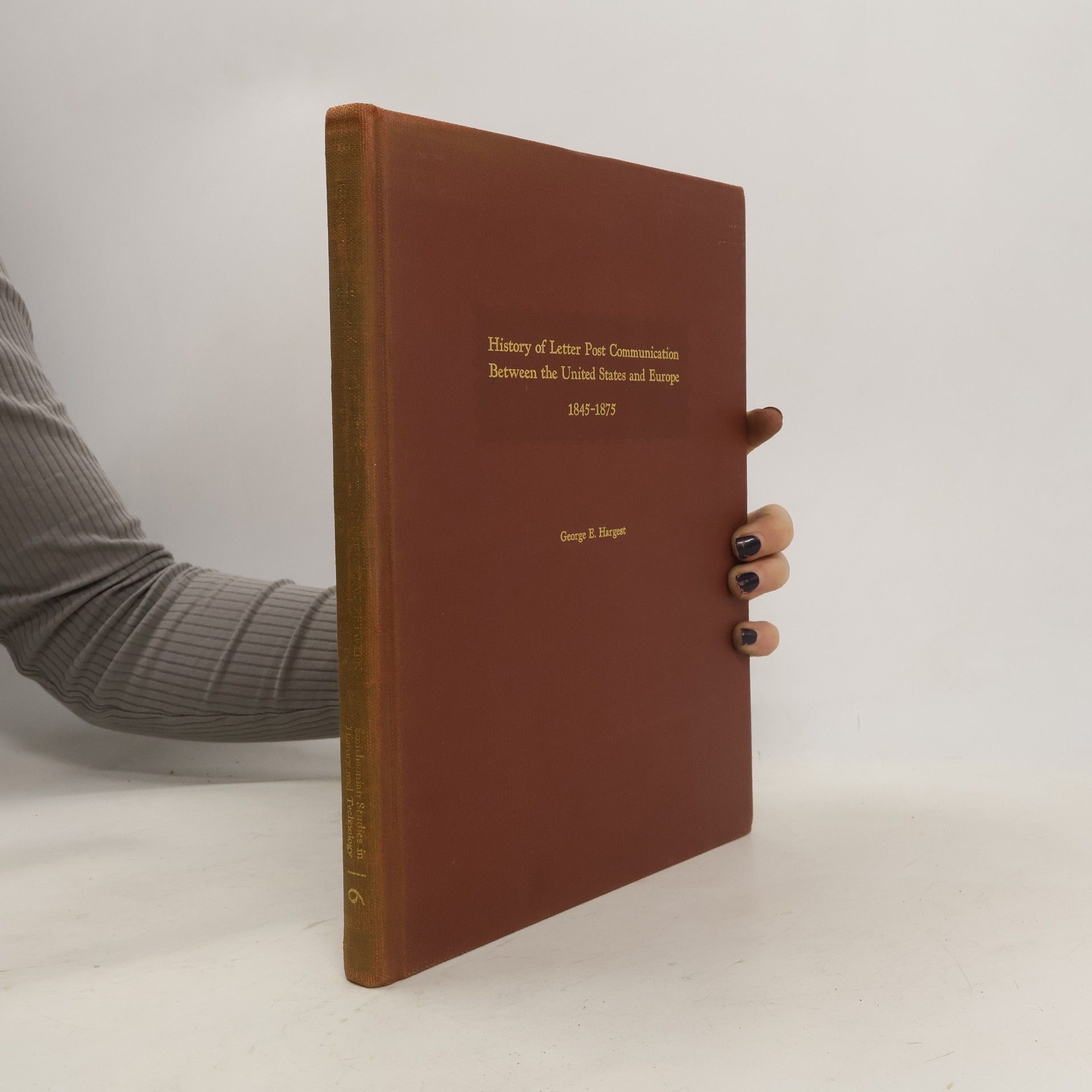 George E. Hargest History of Letter Post Communication Between the United States and Europe