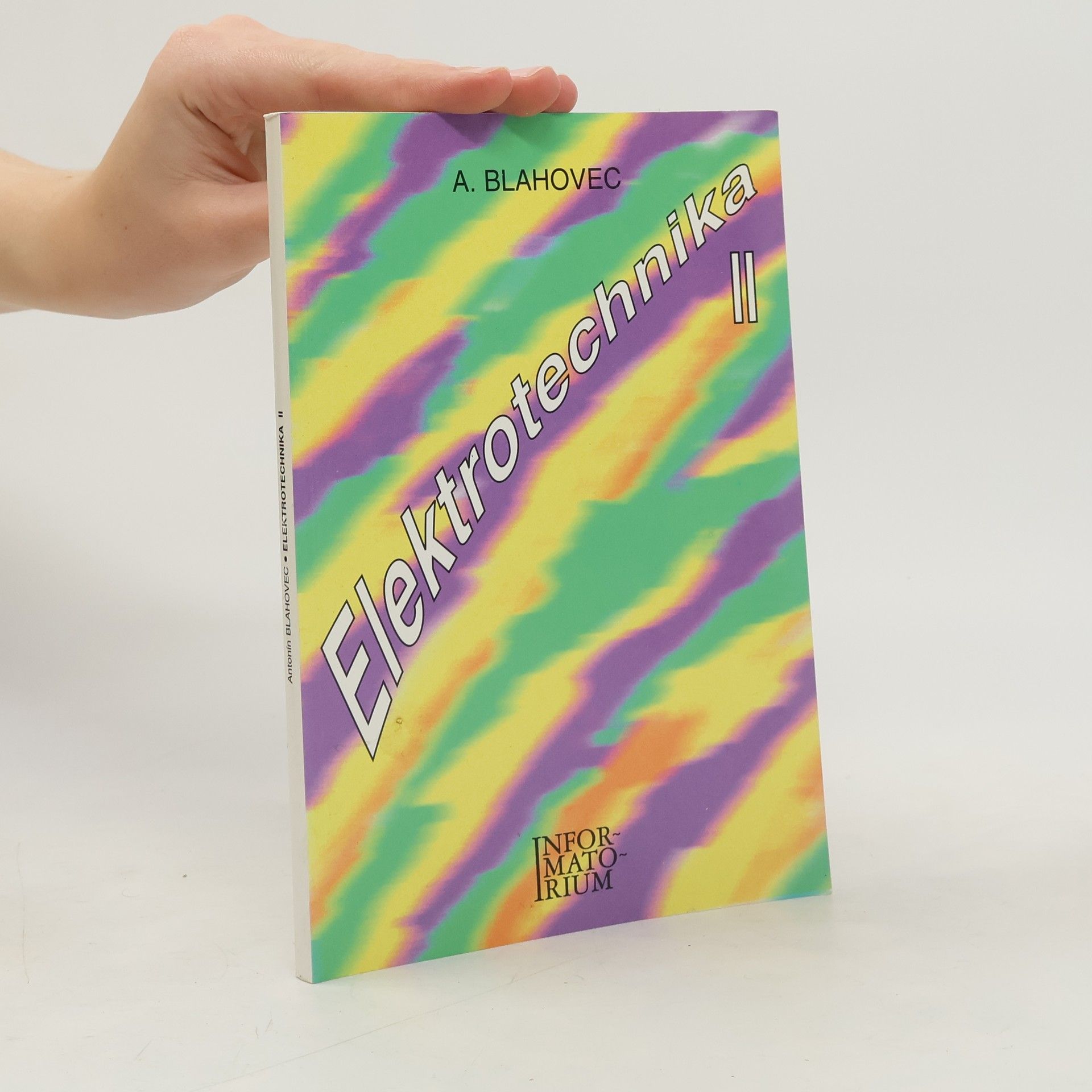 Antonín Blahovec Elektrotechnika. Díl 2