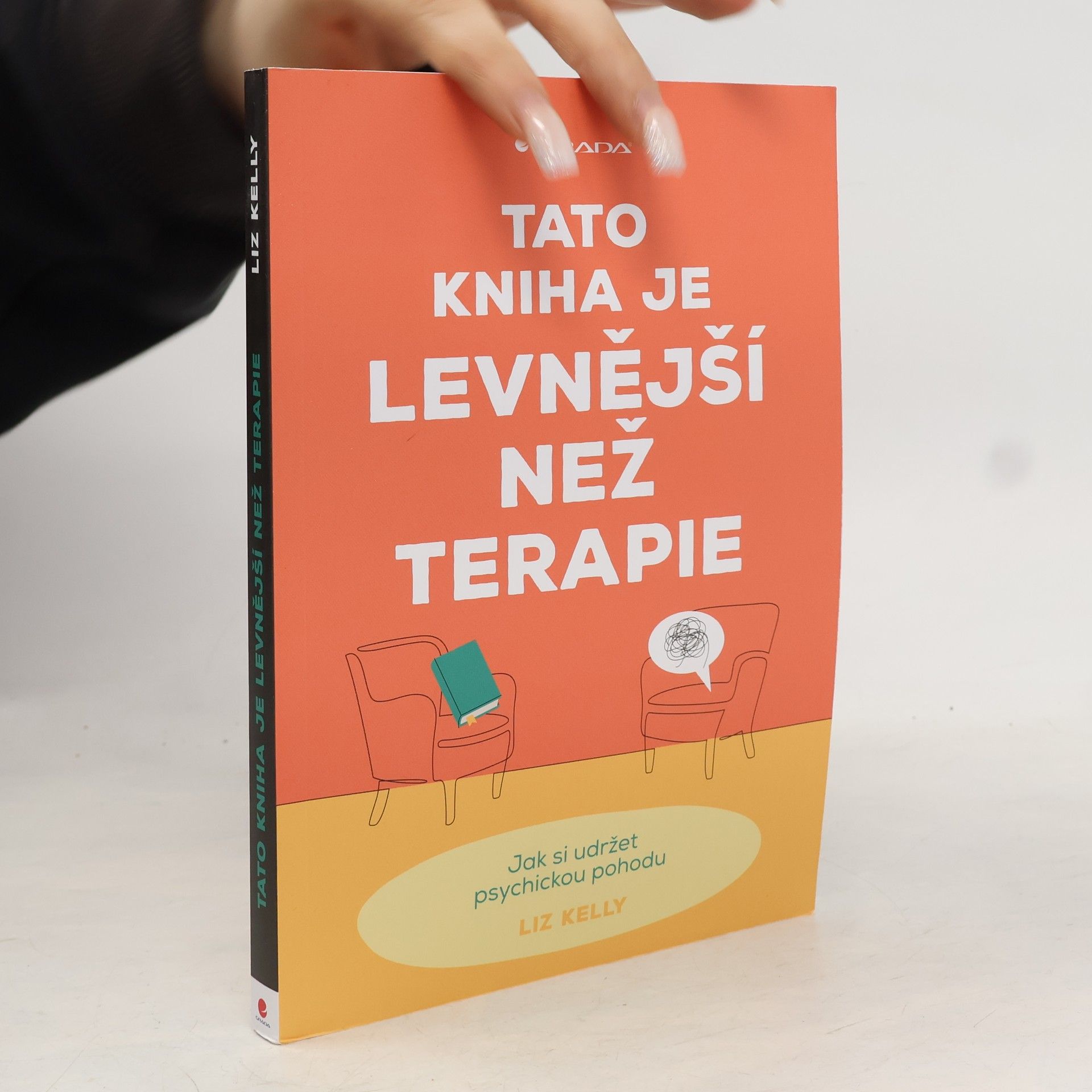 Liz Kelly Tato kniha je levnější než terapie