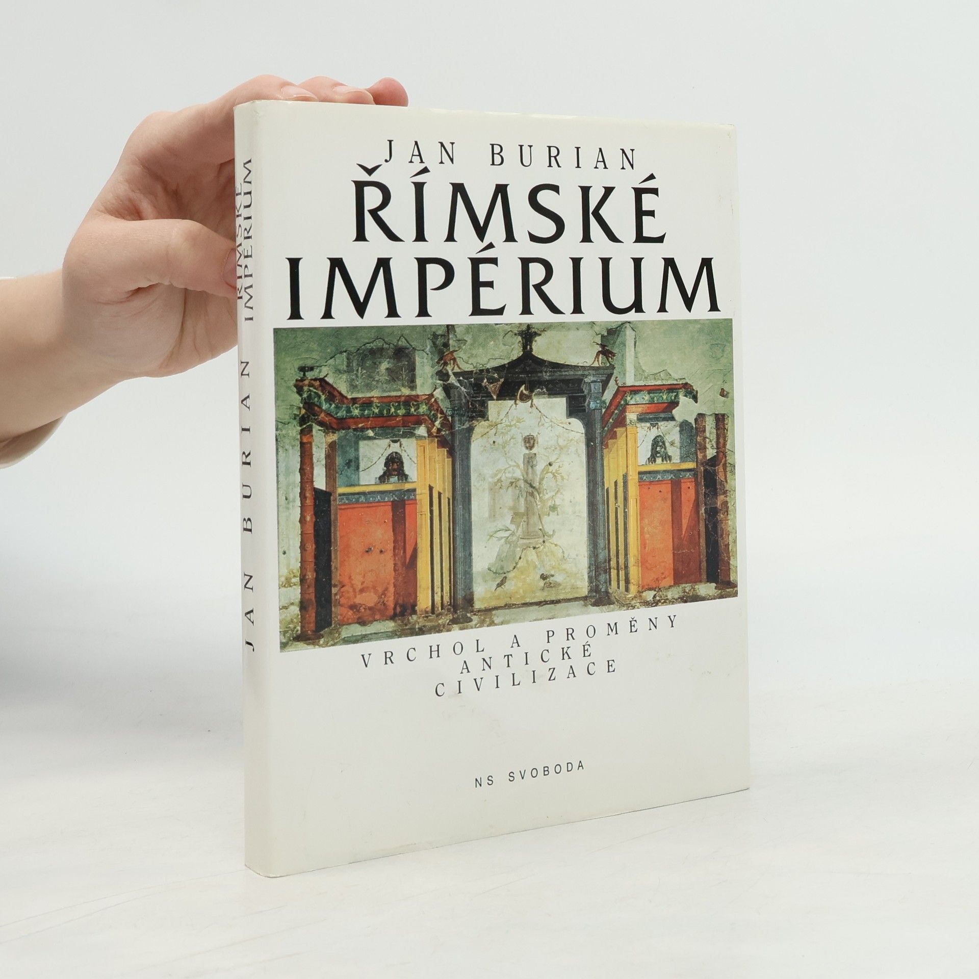 Jan Burian Římské impérium: Vrchol a proměny antické civilizace