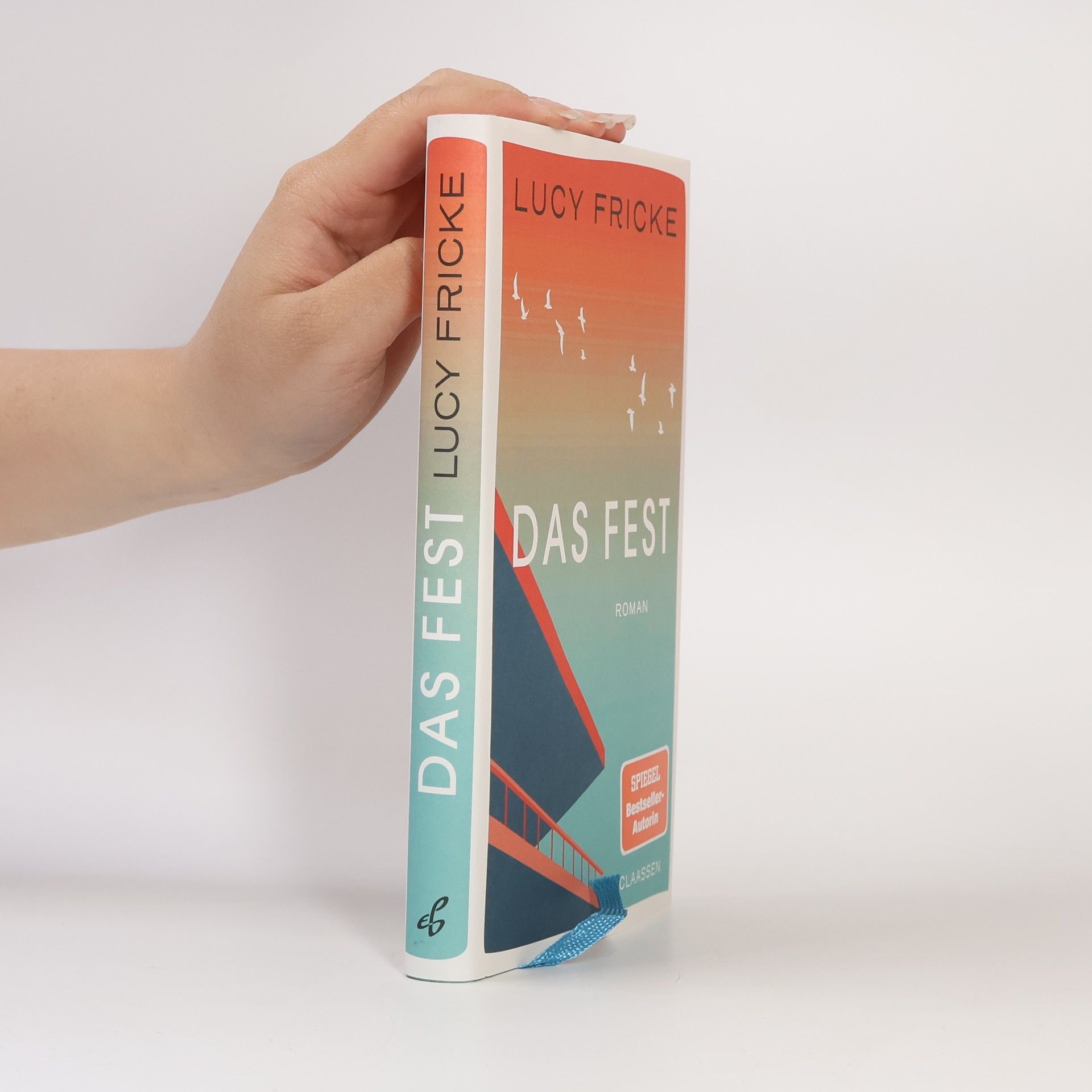 Lucy Fricke Das Fest. Roman | Das neue Buch der Bestsellerautorin | Über die Lebenskrise, die uns der 50. Geburtstag schenkt