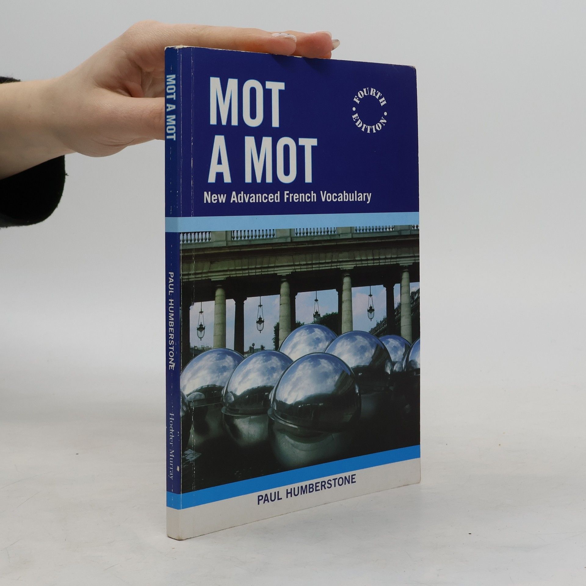 Paul Humberstone Mot a Mot. New Advanced French Vocabulary
