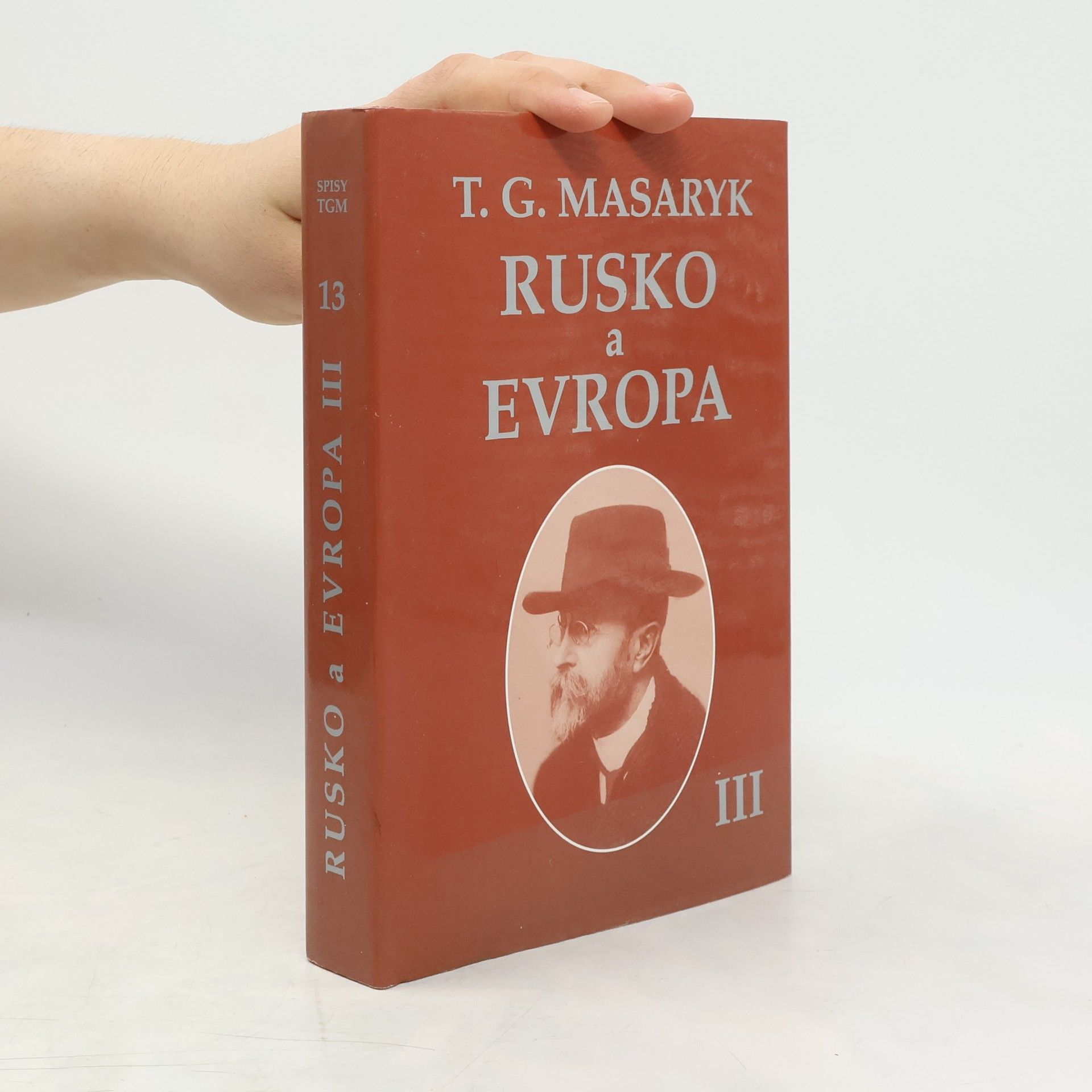 Tomáš Garrigue Masaryk Rusko a Evropa III.