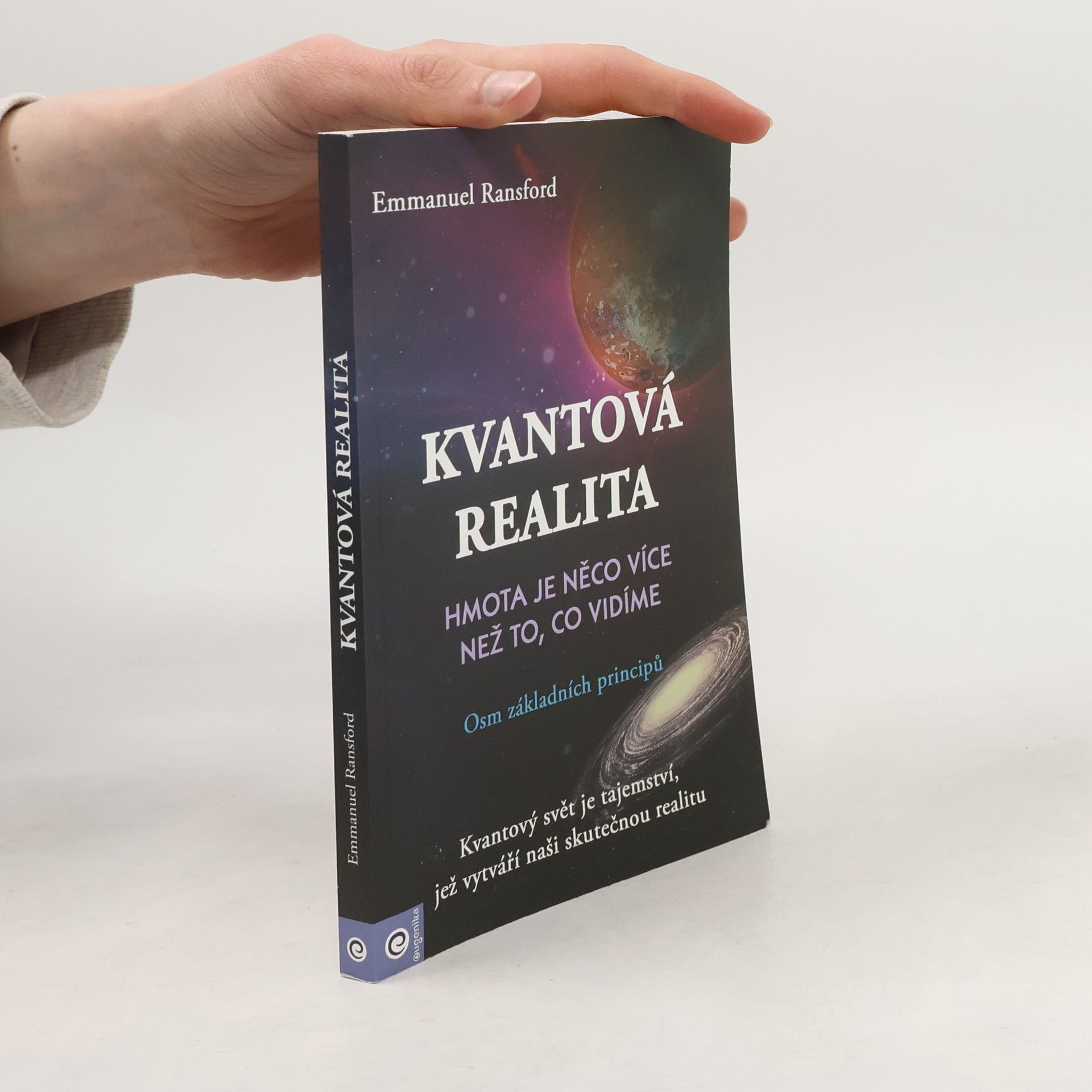 Marie Bervicová Kvantová realita. Hmota je něco více než to, co vidíme. Osm základních principů