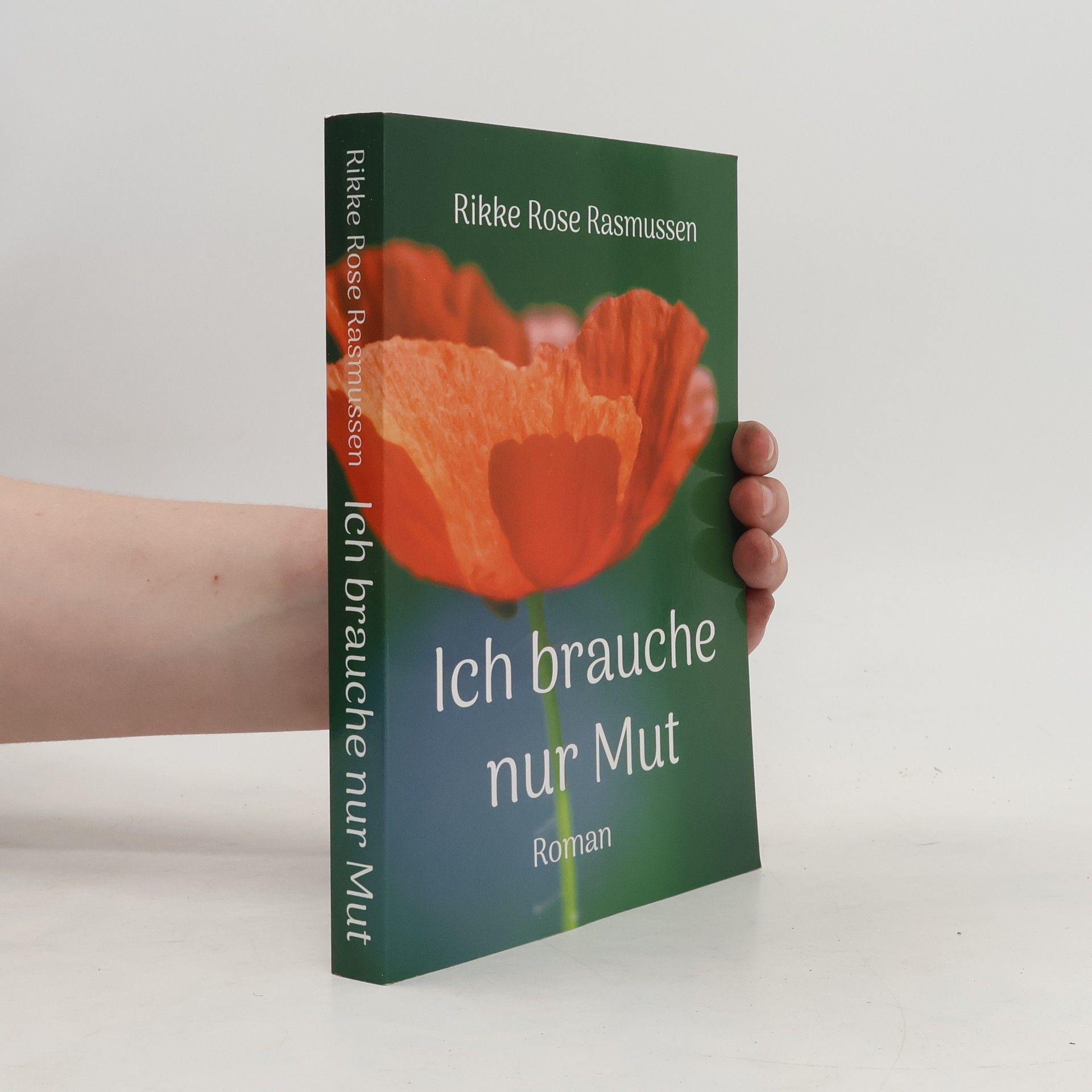 Rikke Rose Rasmussen Ich brauche nur Mut