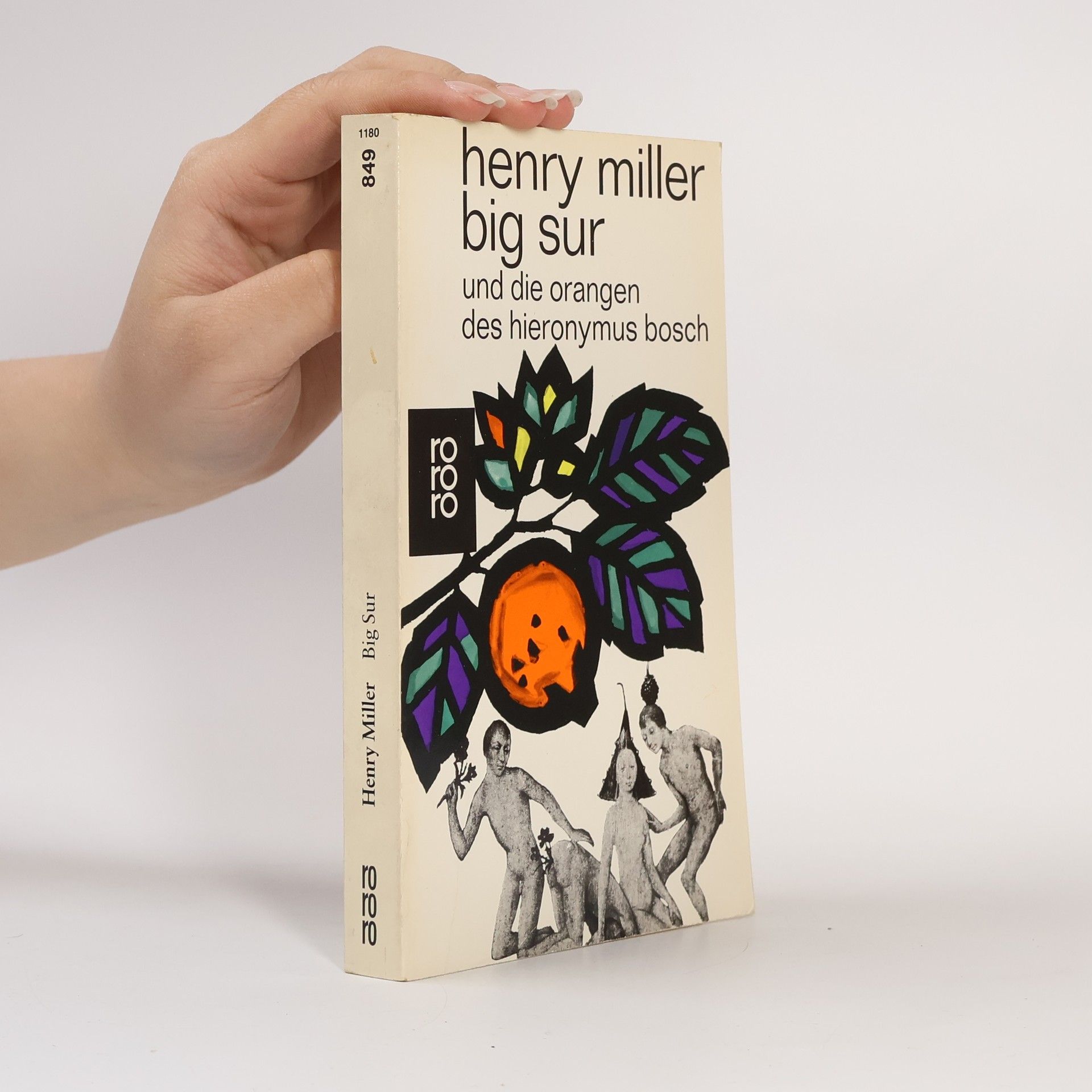Henry Miller Big Sur und die Orangen des Hieronymus Bosch