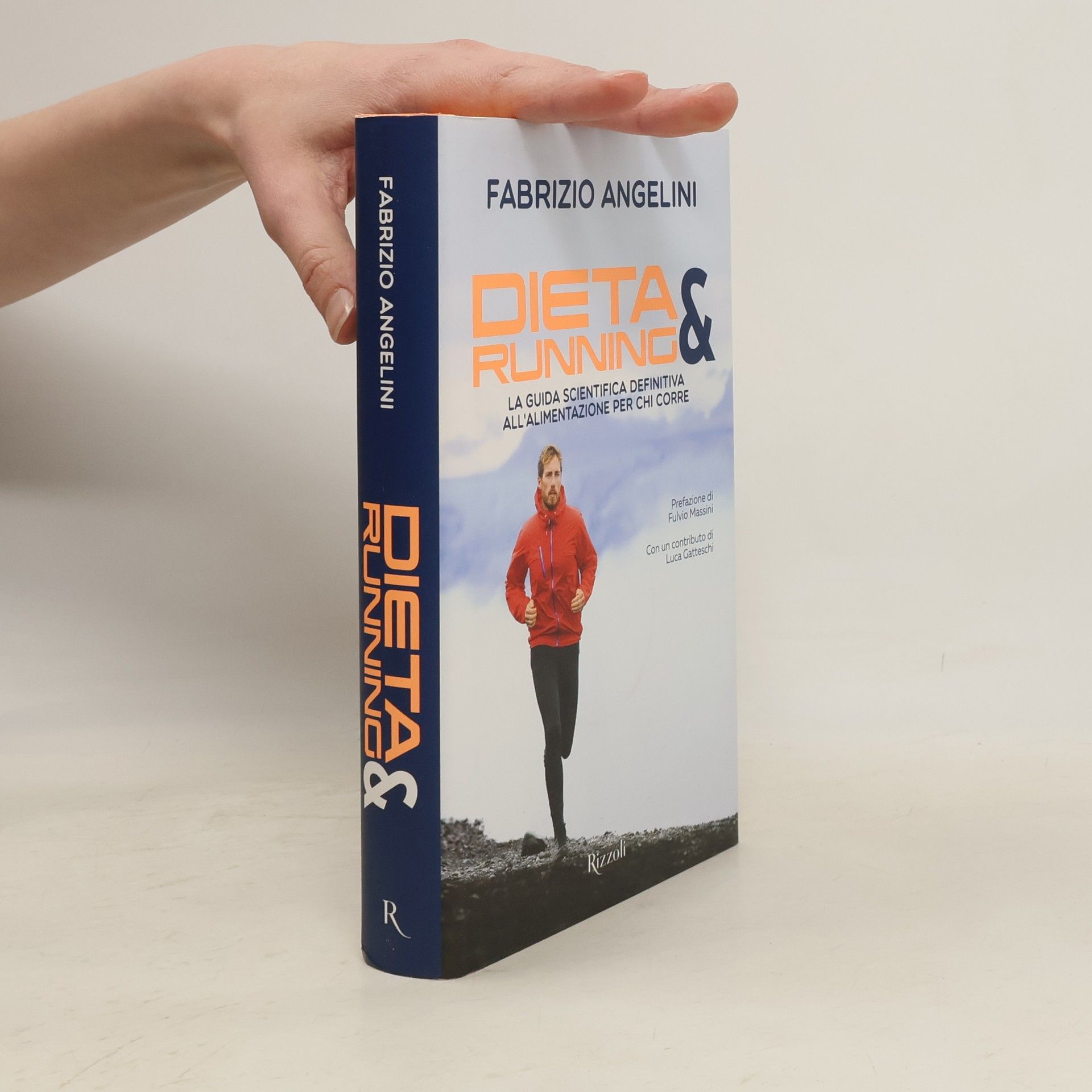 Fabrizio Angelini Dieta & running. La guida scientifica definitiva all'alimentazione per chi corre