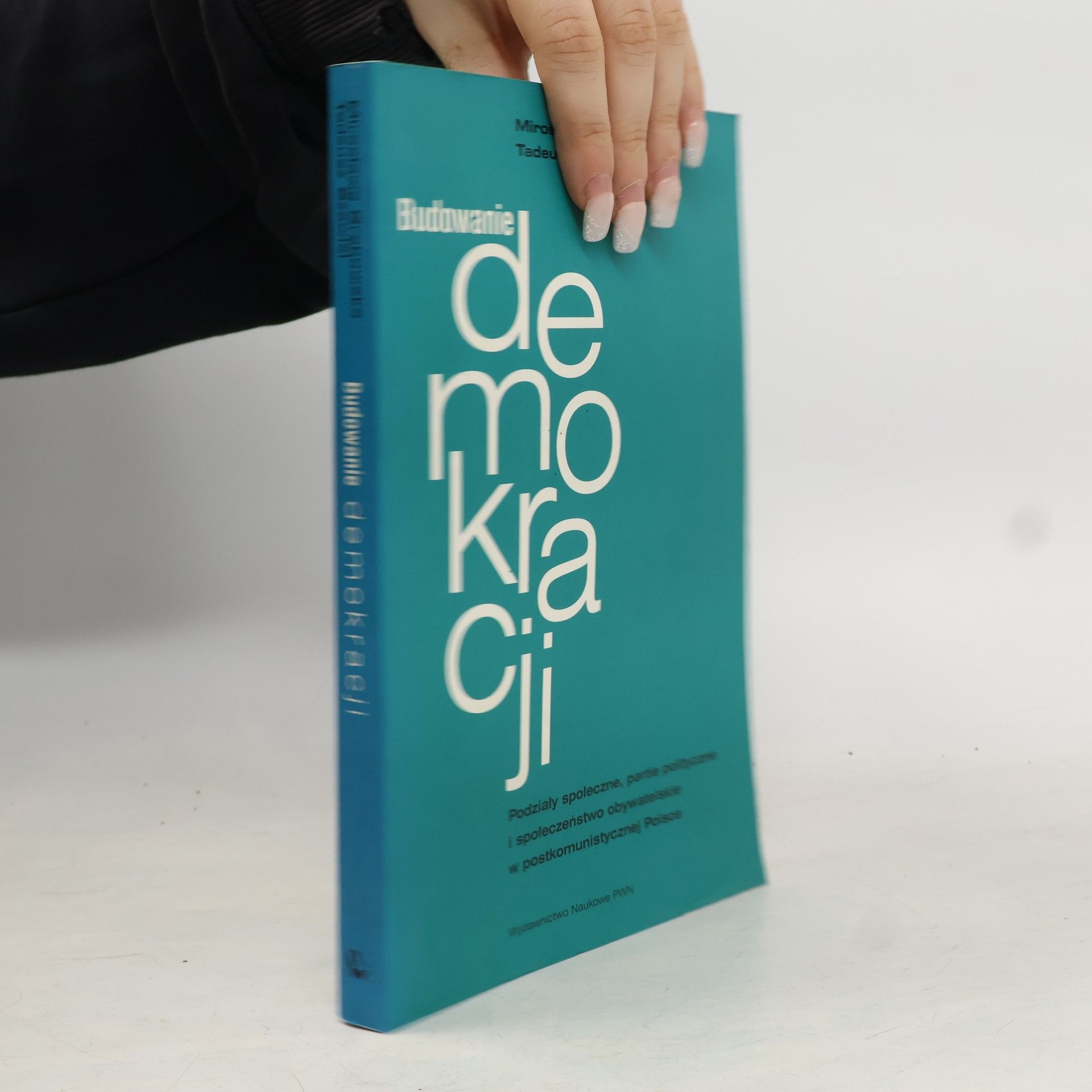 Mirosława Grabowska Budowanie demokracji