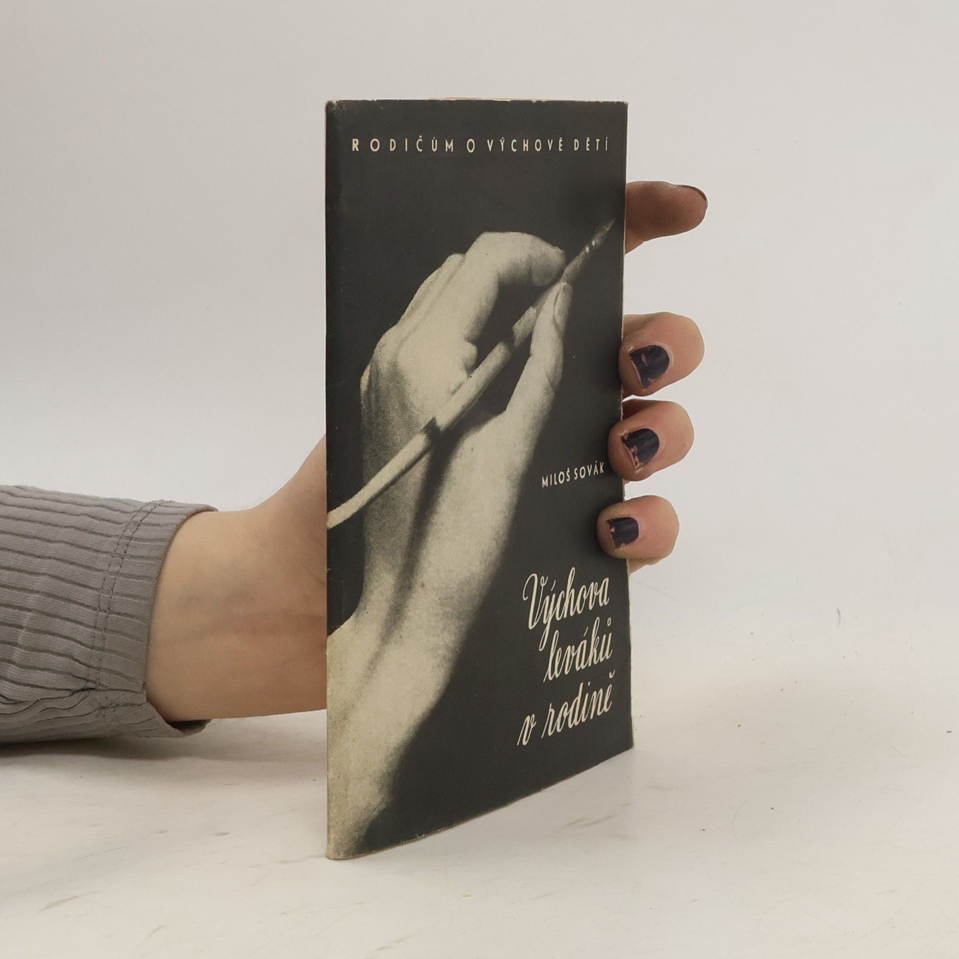 Miloš Sovák Výchova leváku v rodině