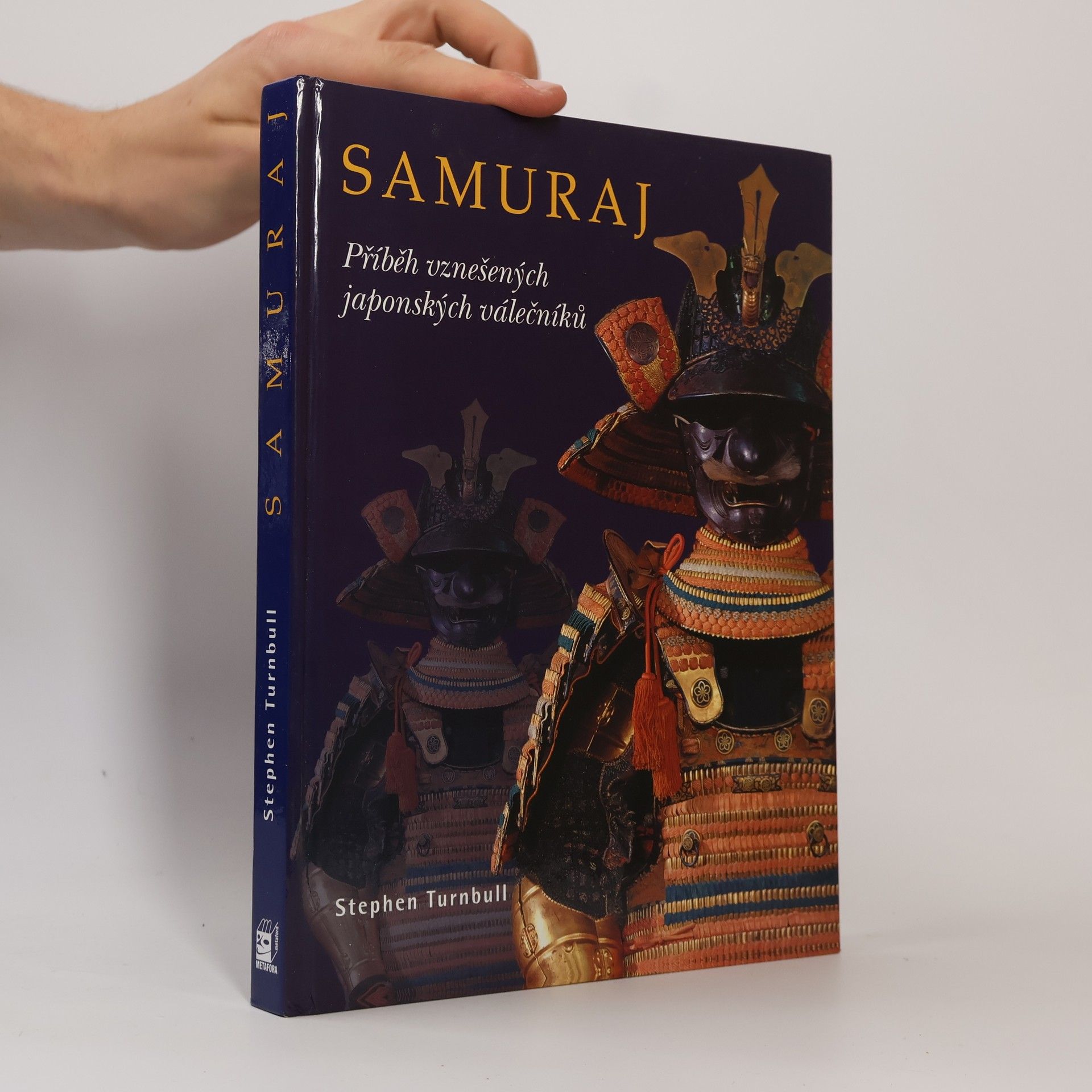 Stephen Turnbull Samuraj - Příběh vznešených japonských válečníků