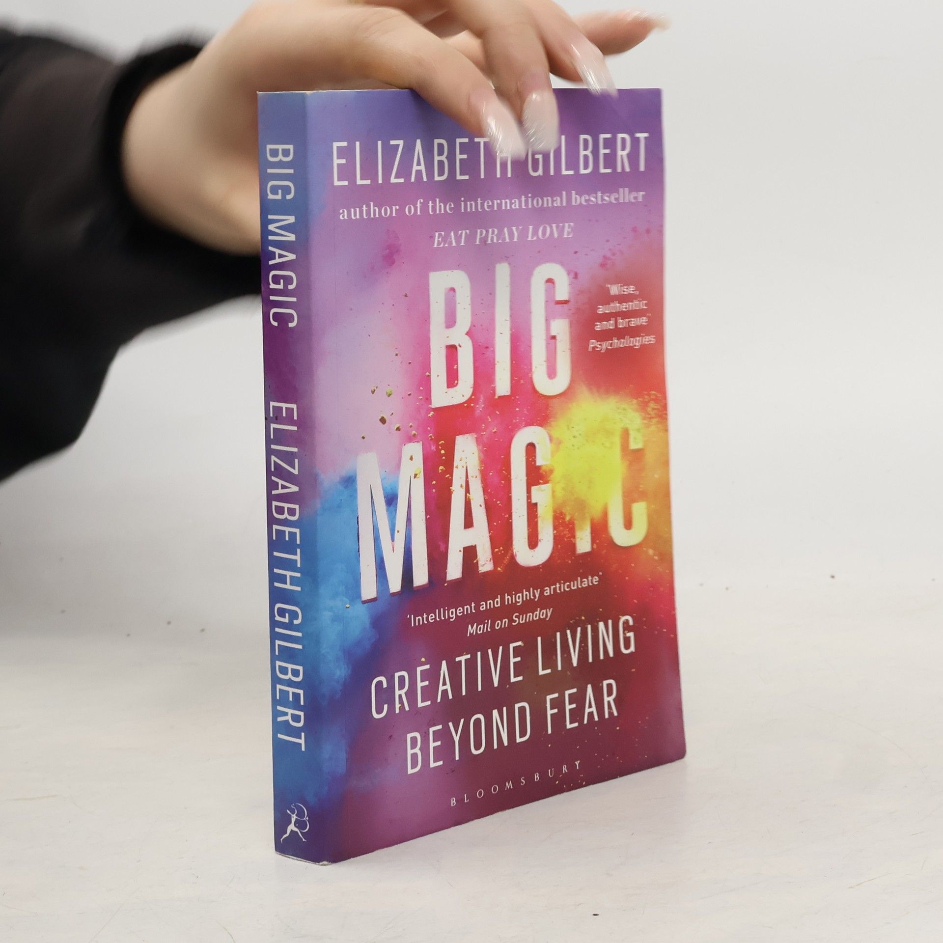 Elizabeth Gilbert Big magic : creative living beyond fear