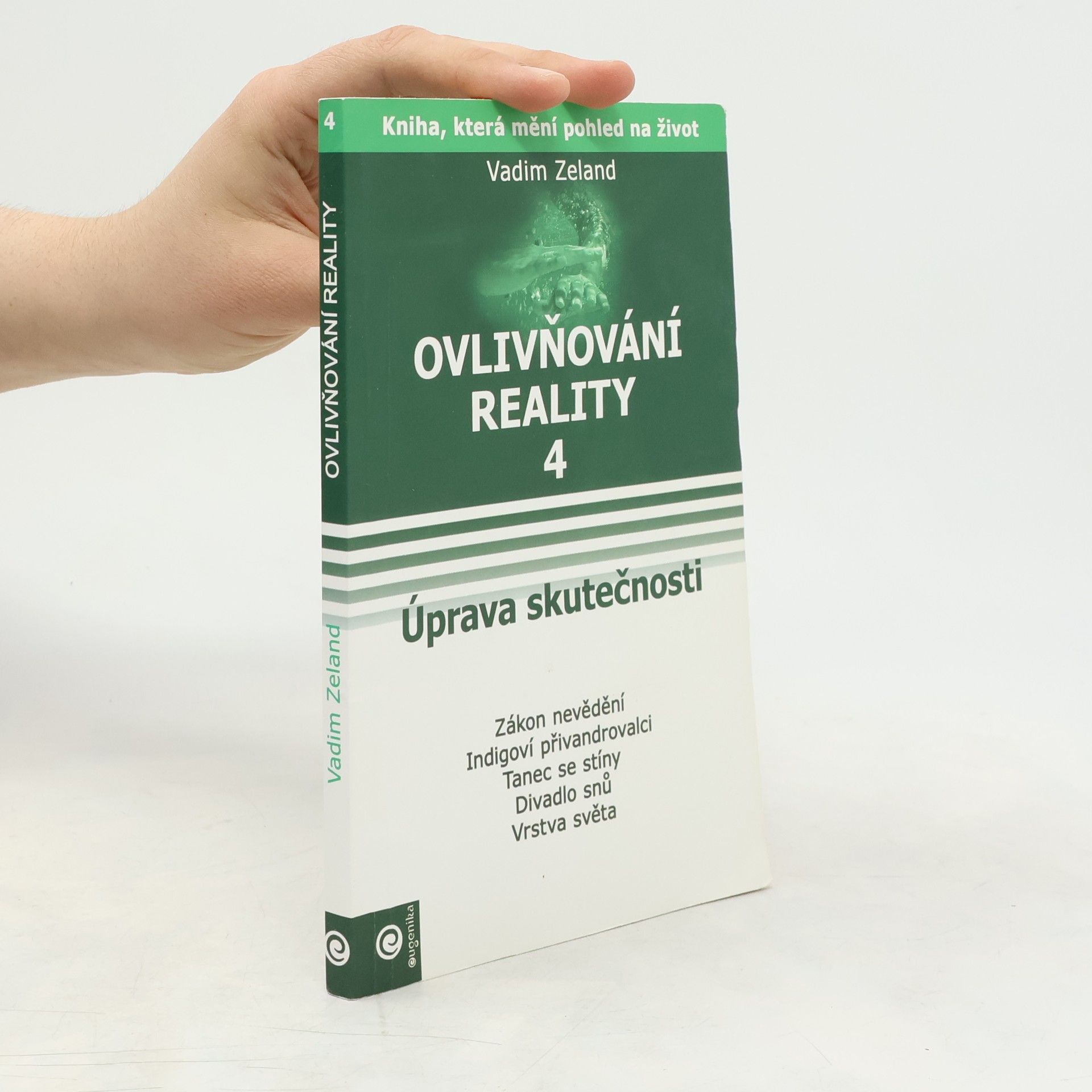 Vadim Zeland Ovlivňování reality 4 - Úprava skutečnosti