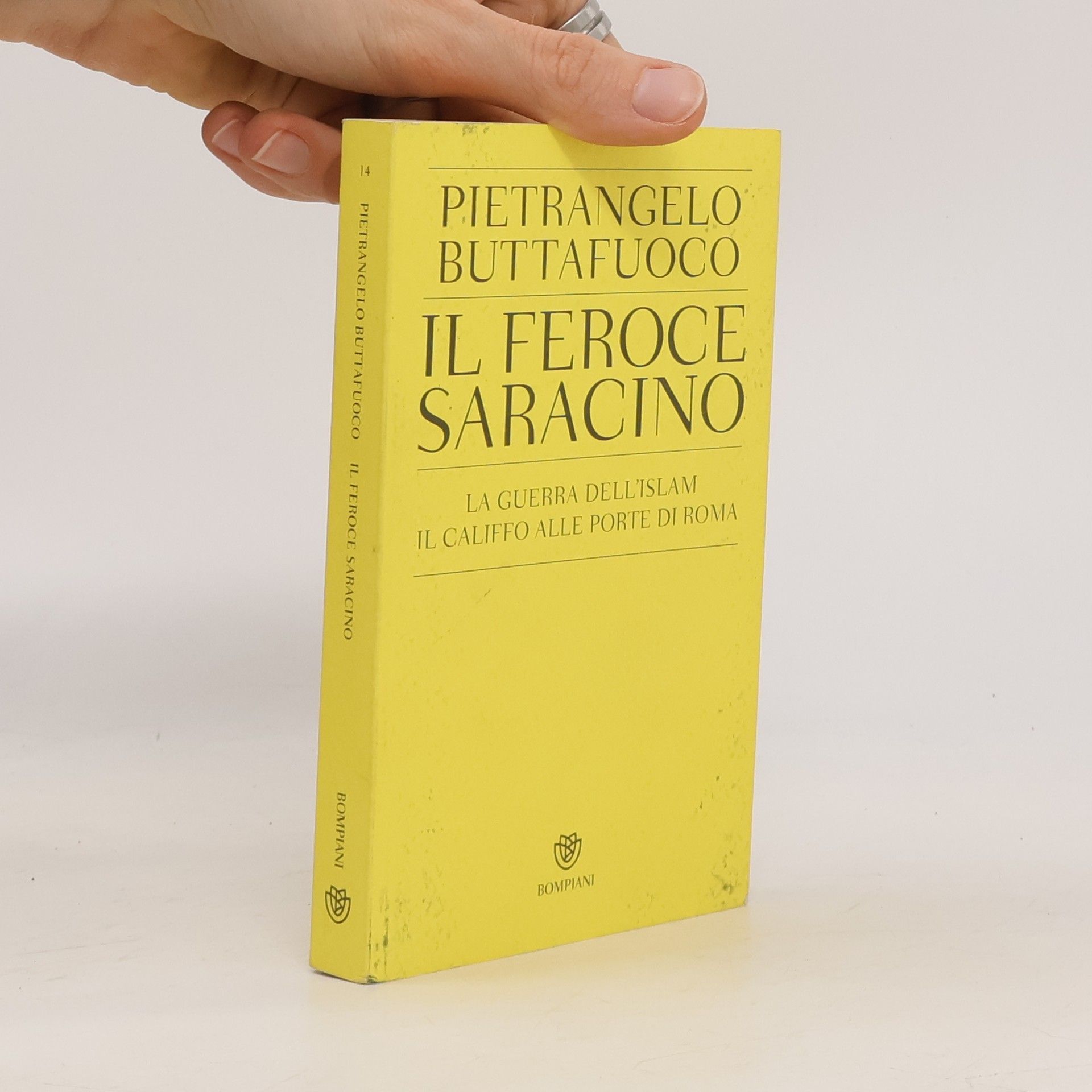 Pietrangelo Buttafuoco Il feroce Saracino. La guerra dell'Islam. Il califfo alle porte di Roma