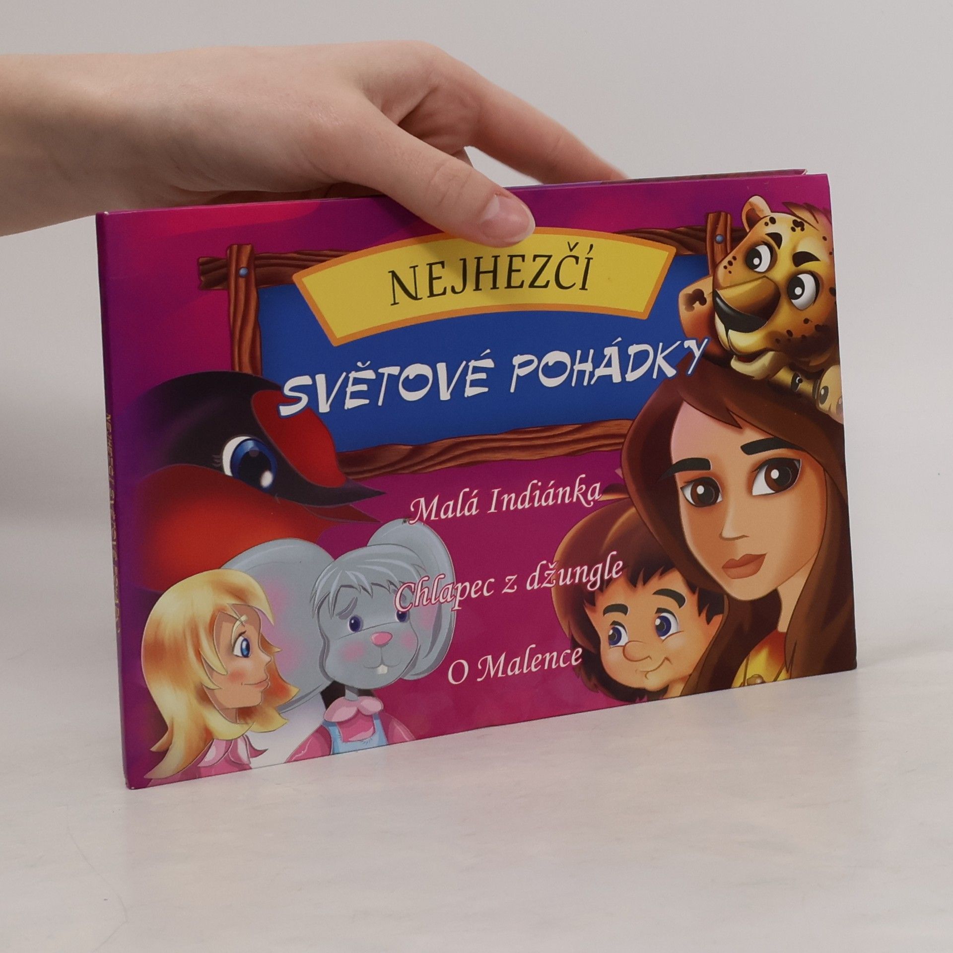 Dorota Skwark Nejhezčí světové pohádky: Malá Indiánka. Chlapec z džungle. O Malence