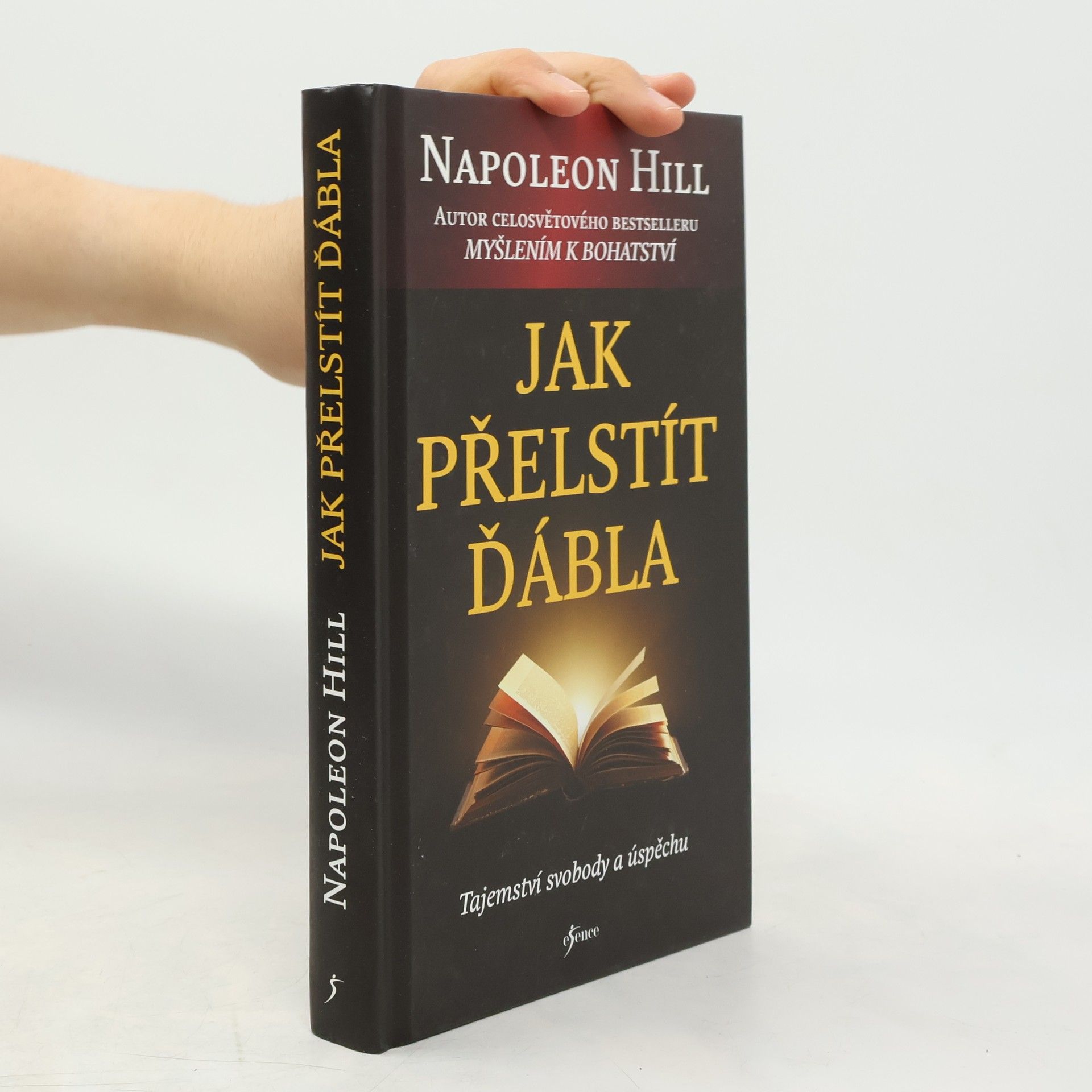 Napoleon Hill Jak přelstít ďábla. Tajemství svobody a úspěchu