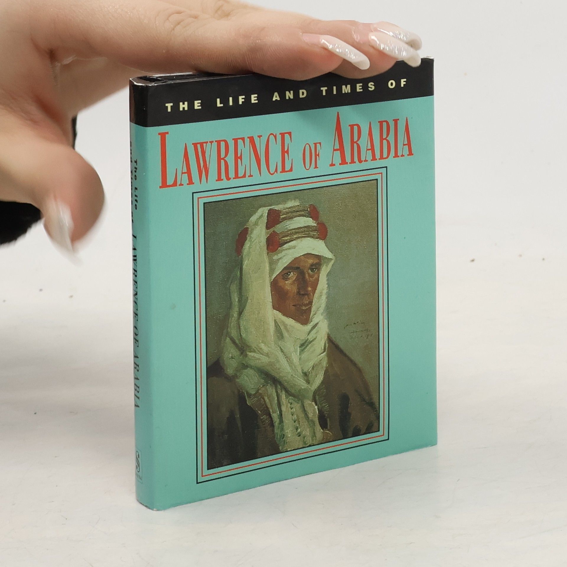 J. Anderson Black The Life & Times of Lawrence of Arabia
