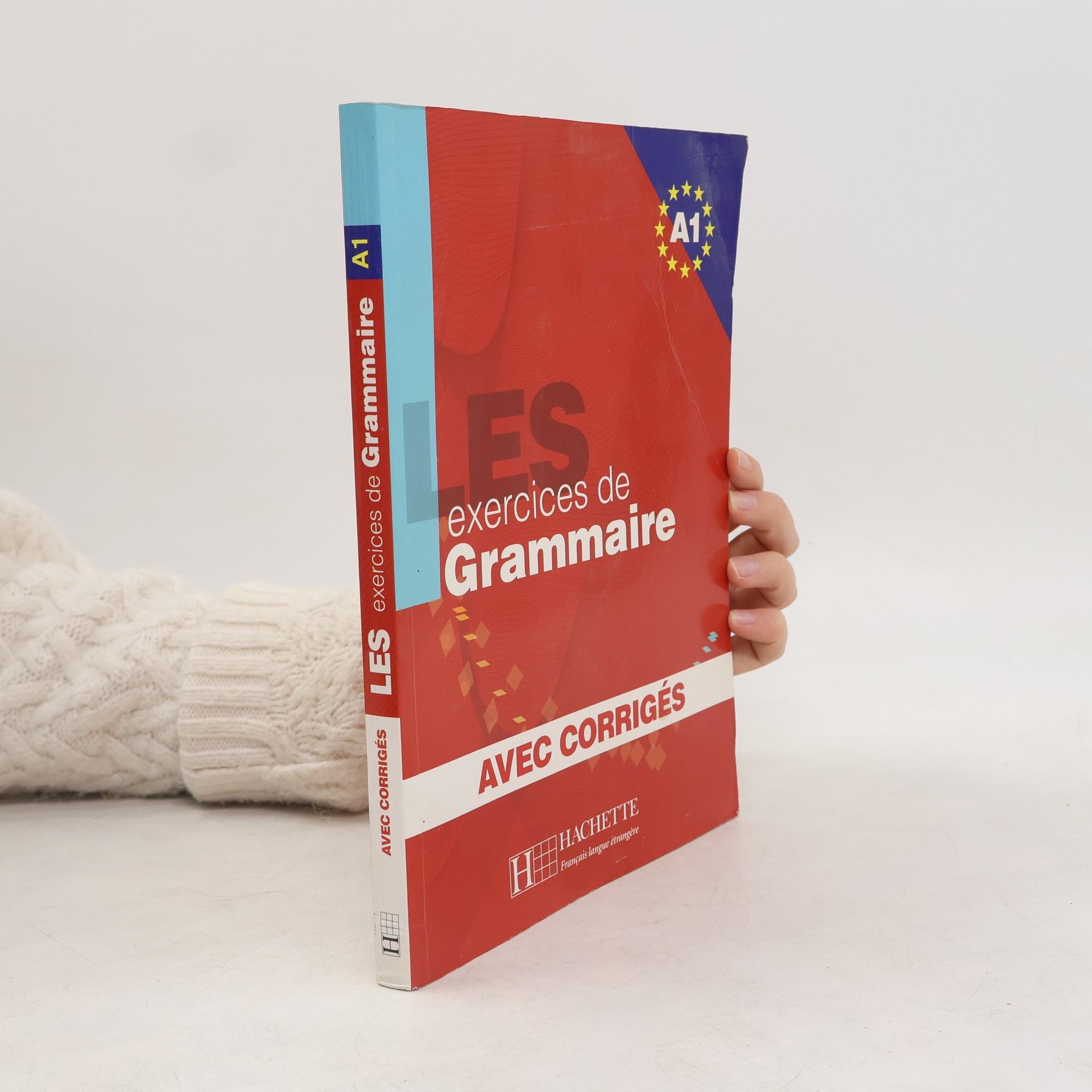Les 500 exercices de grammaire : avec corrigés, Niveau A1.