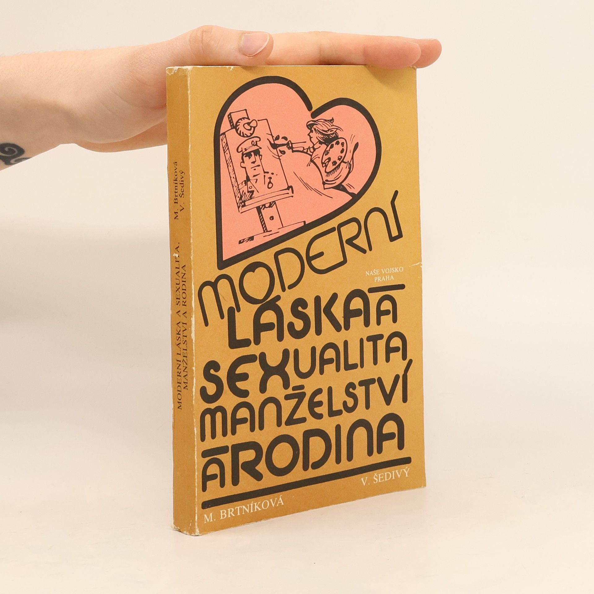 Václav Šedivý Moderní láska a sexualita, manželství a rodina