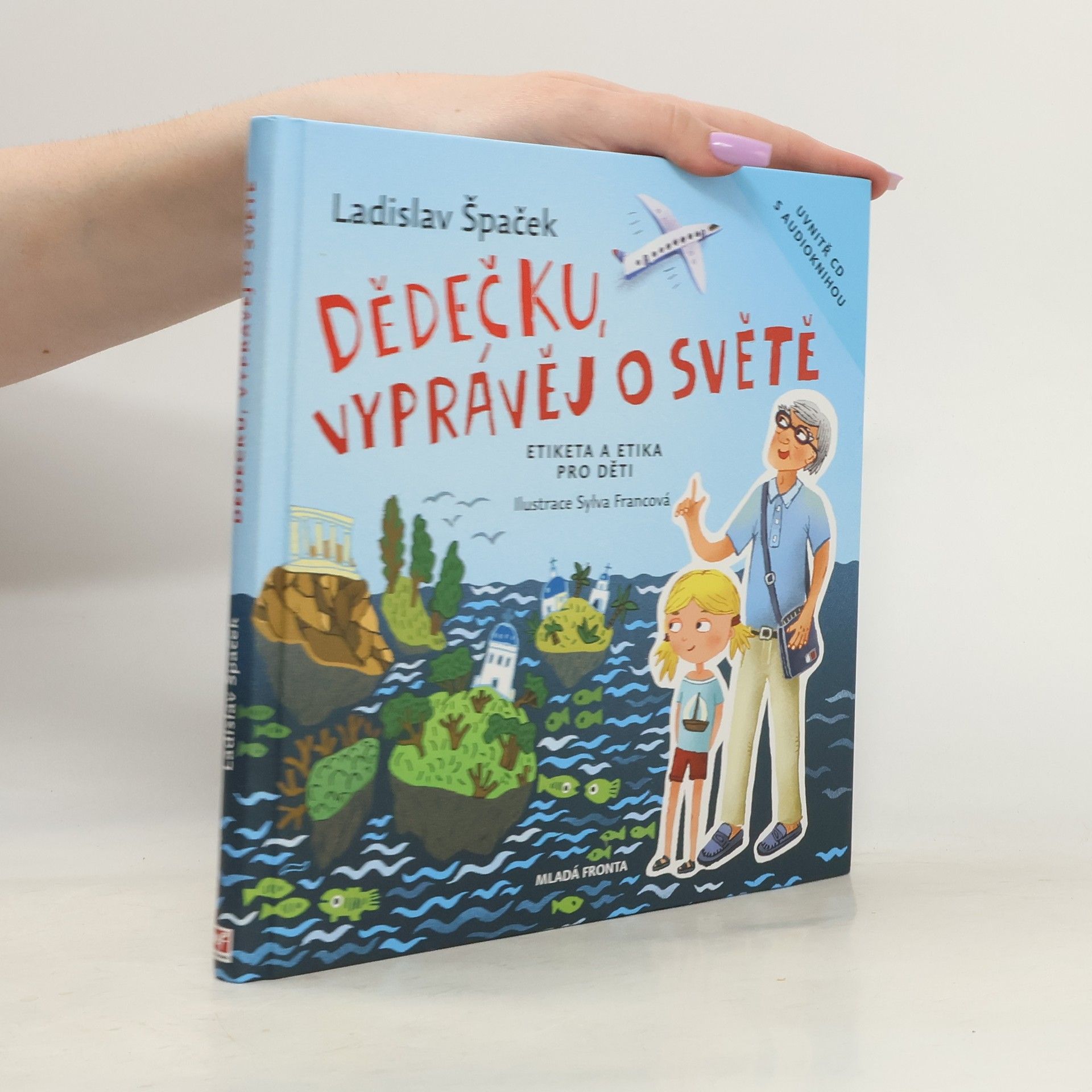 Ladislav Špaček Dědečku, vyprávěj o světě