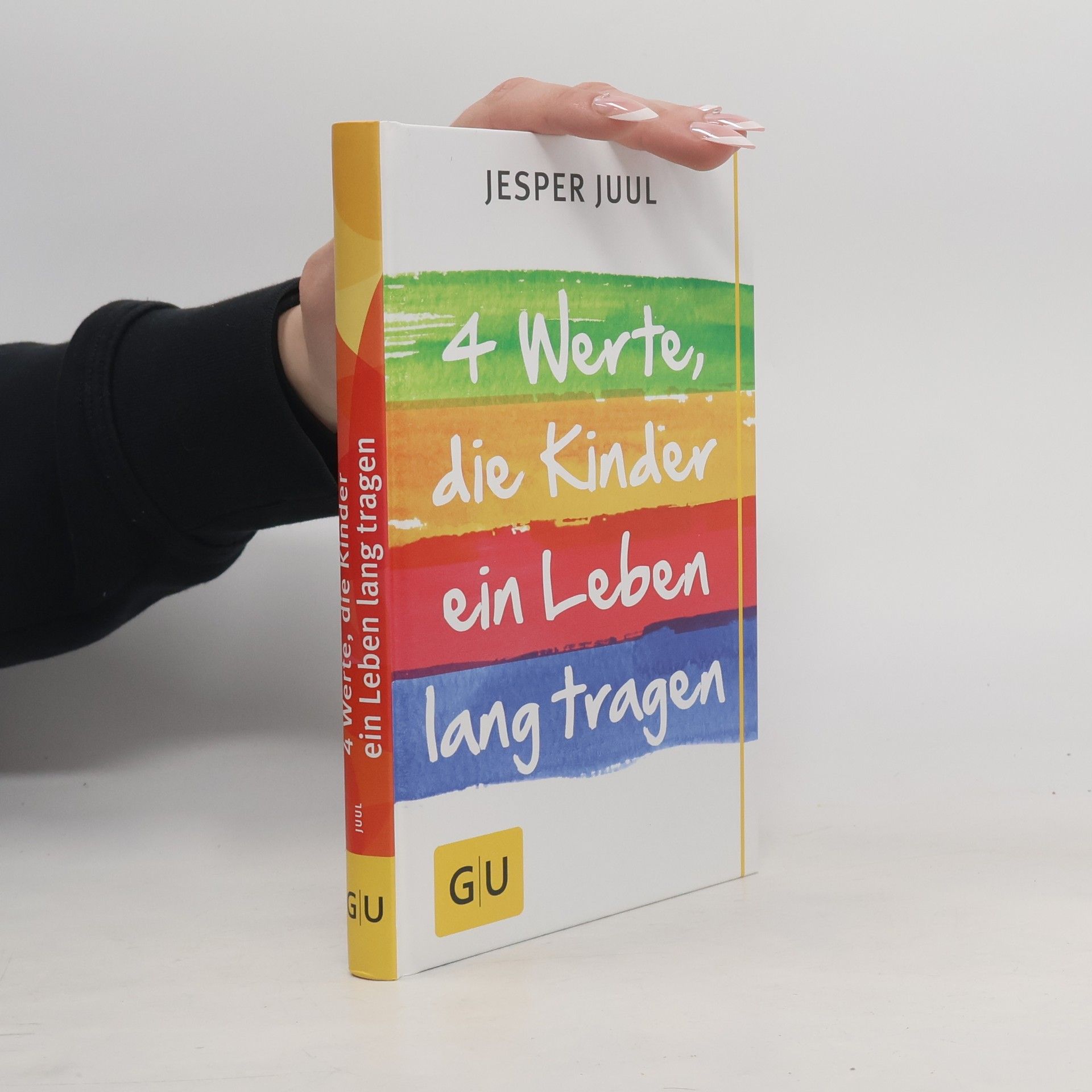 Jesper Juul 4 Werte, die Kinder ein Leben lang tragen