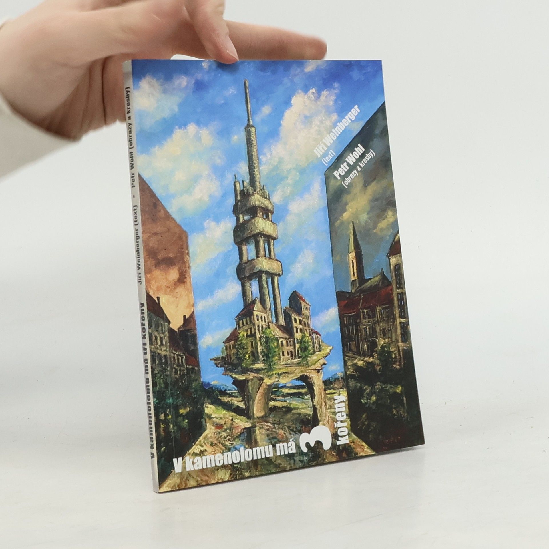 Jiří Weinberger V kamenolomu má tři kořeny