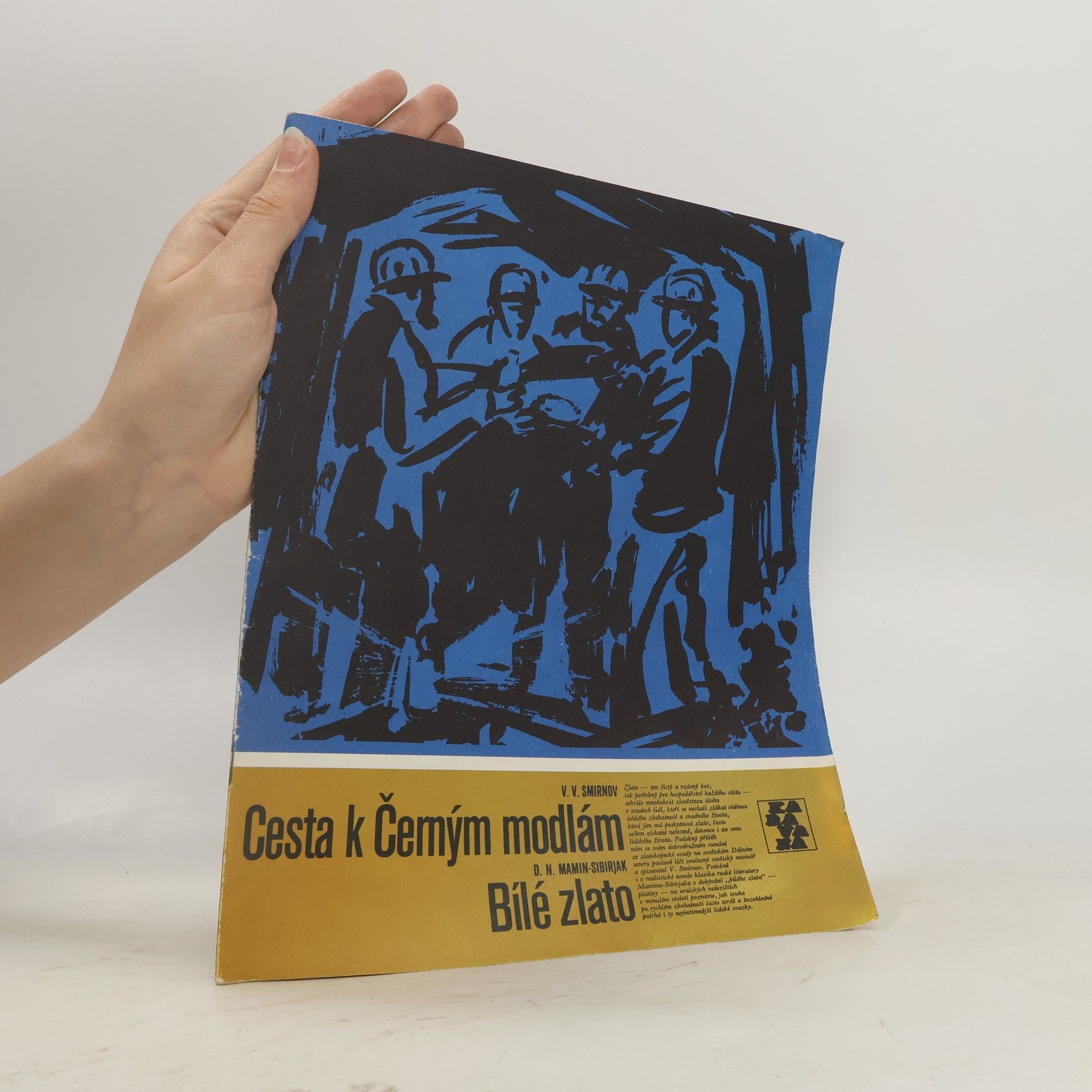 Cesta k Černým modlám. Bílé zlato