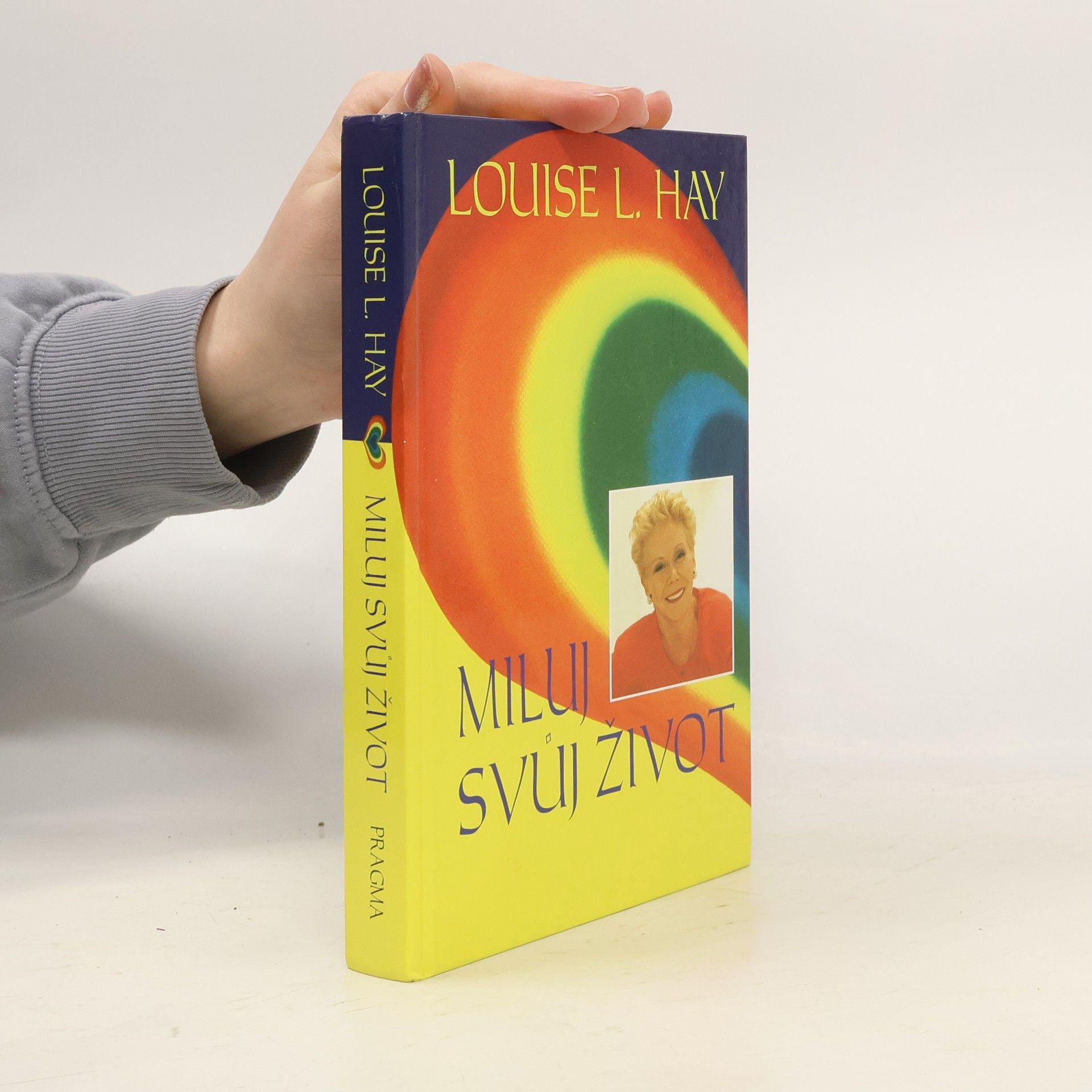 Louise Lynn Hay Miluj svůj život