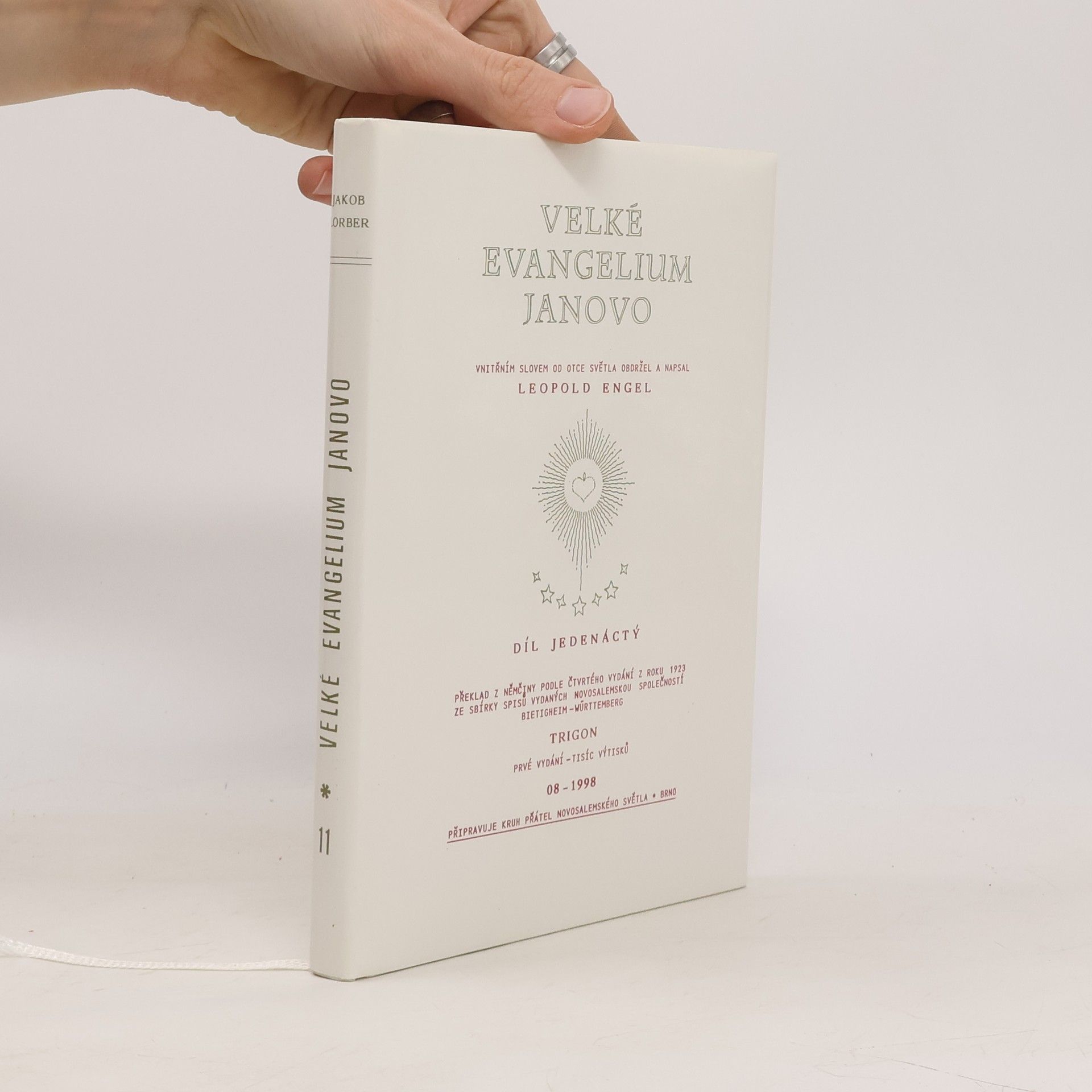 Sbírka spisů vydaných Novosalemskou společností Bietigheim-Württemberg - 11: Velké evangelium Janovo - Čtvrtého vydání