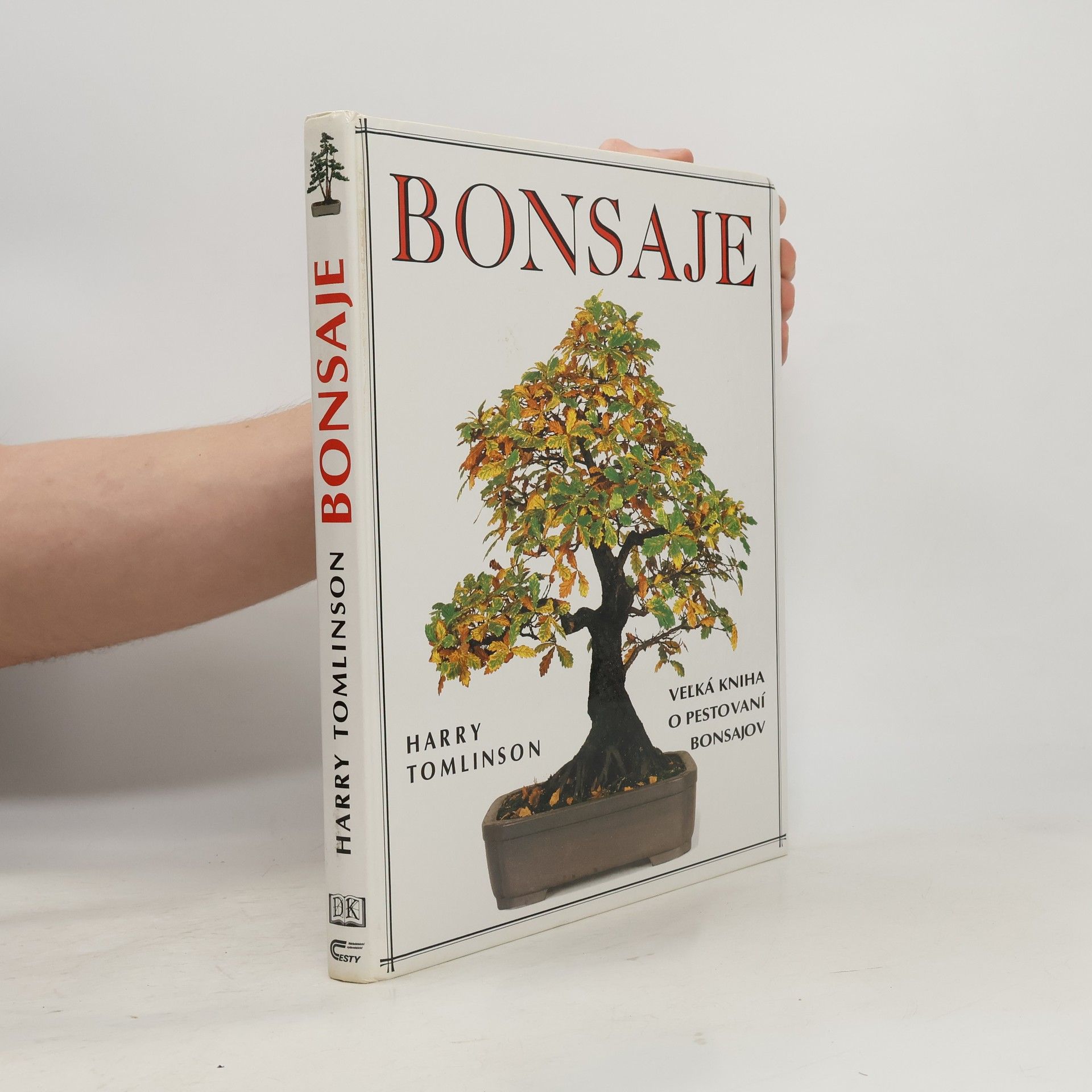Harry Tomlinson Bonsaje. Veľká kniha o pestovaní bonsajov