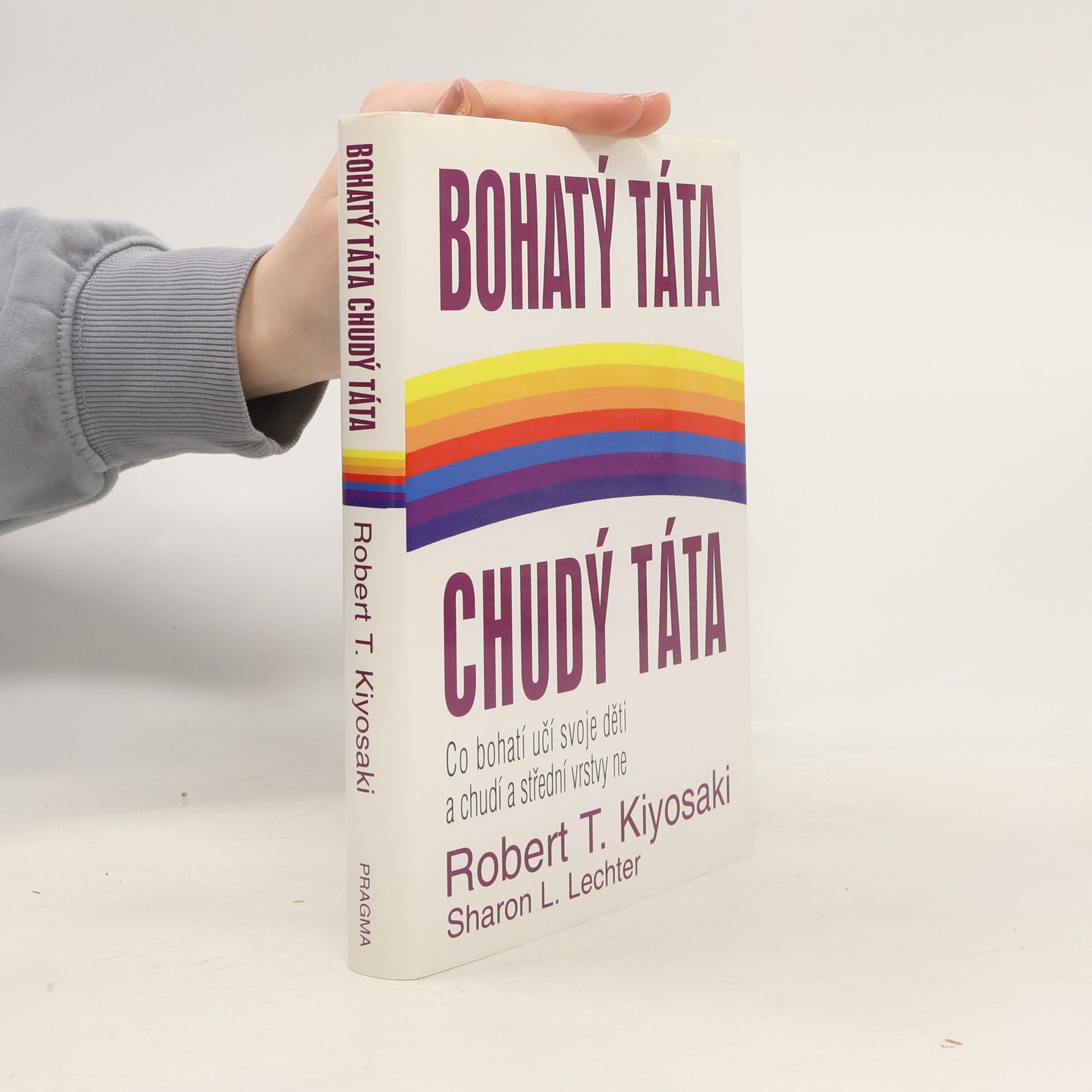 Robert Kiyosaki Bohatý táta, chudý táta