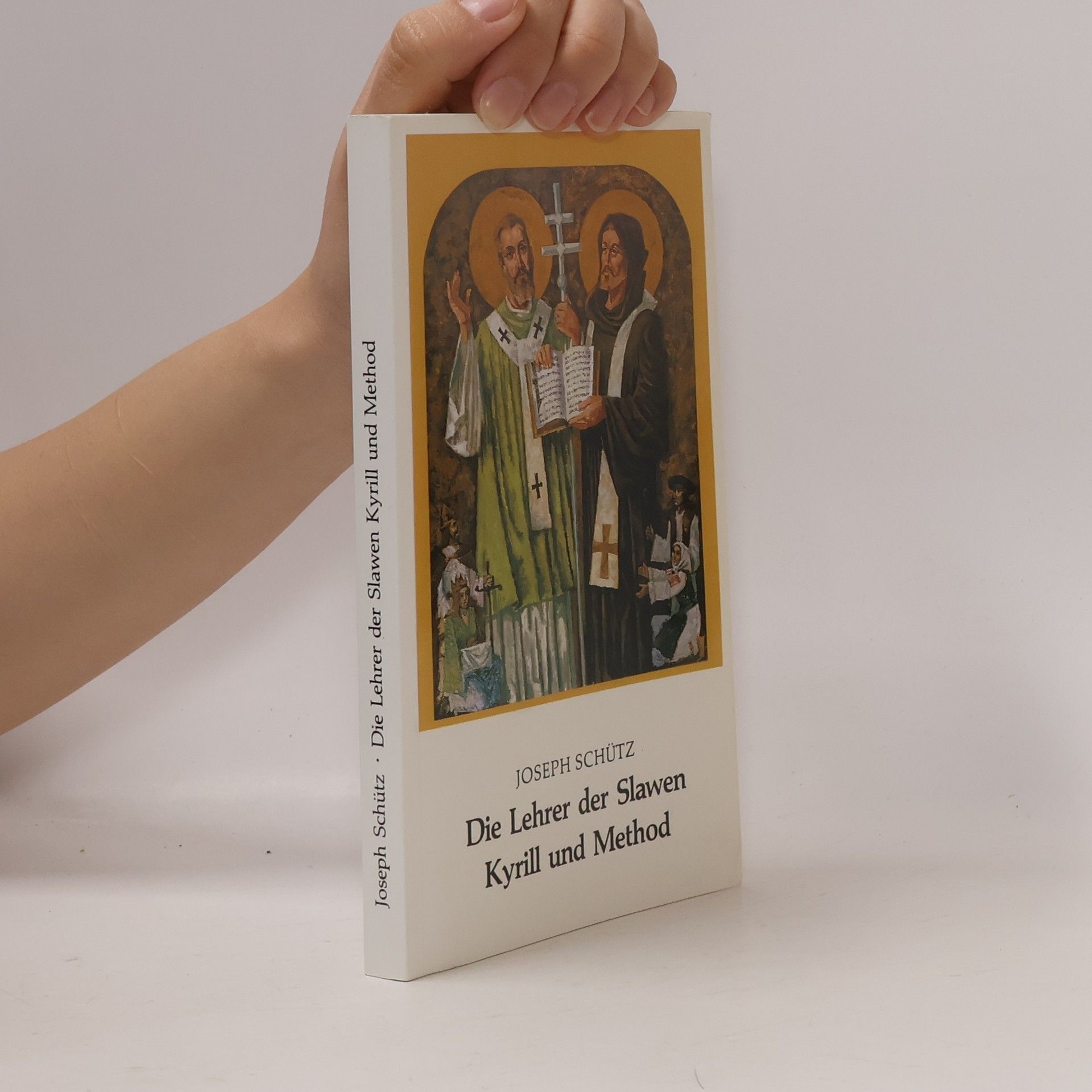 Joseph Schütz Die Lehrer der Slawen Kyrill und Method