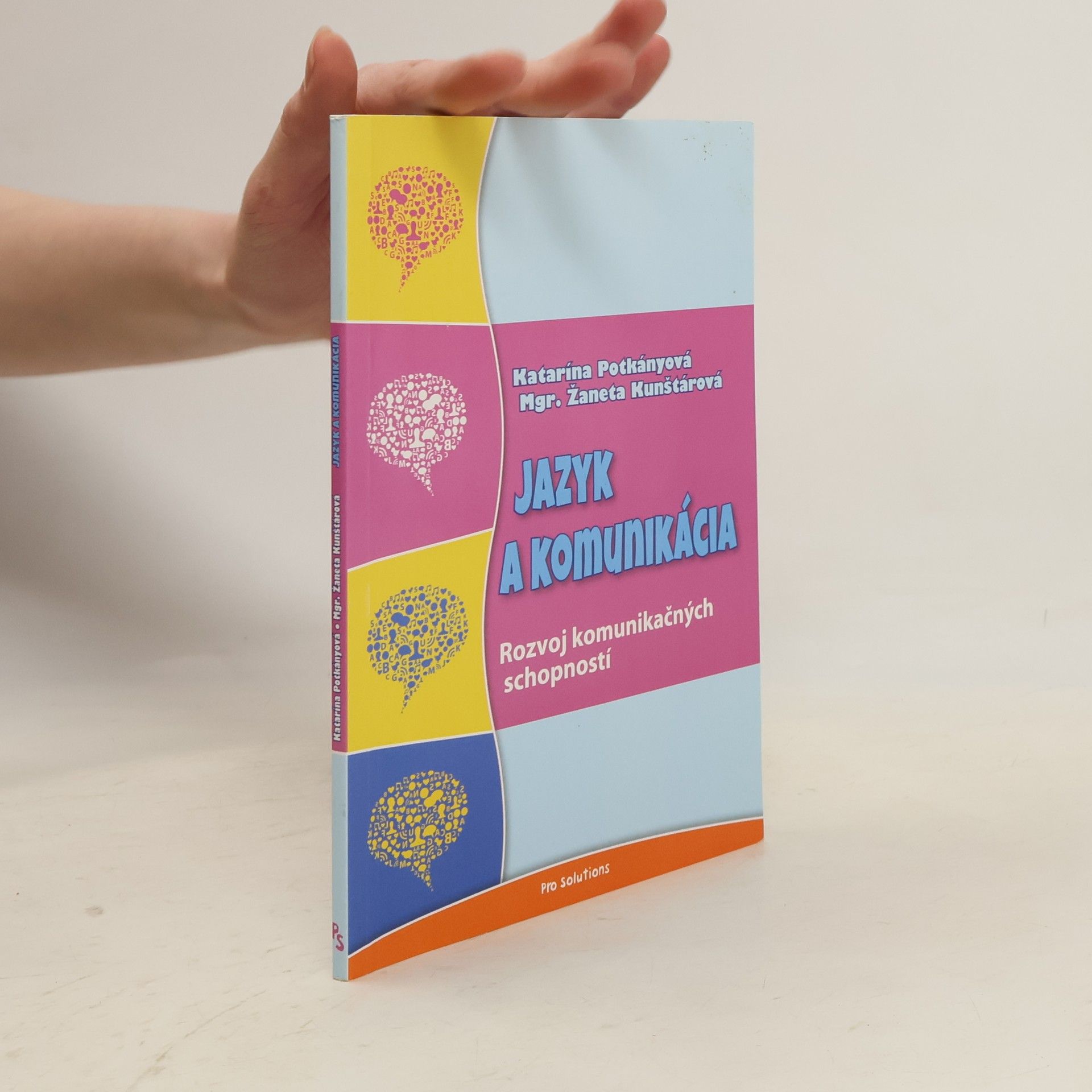 Žaneta Kunštárová Jazyk a komunikácia - Rozvoj komunikačných schopností