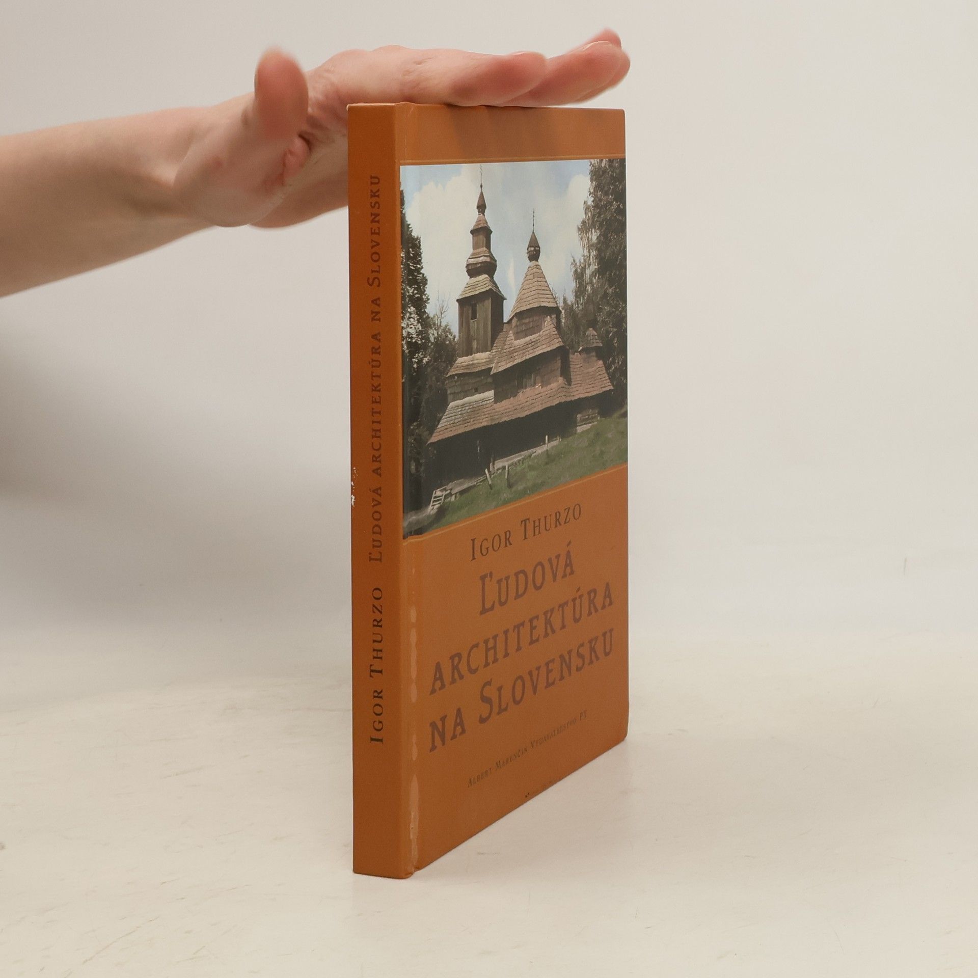 Igor Thurzo Ľudová architektúra na Slovensku