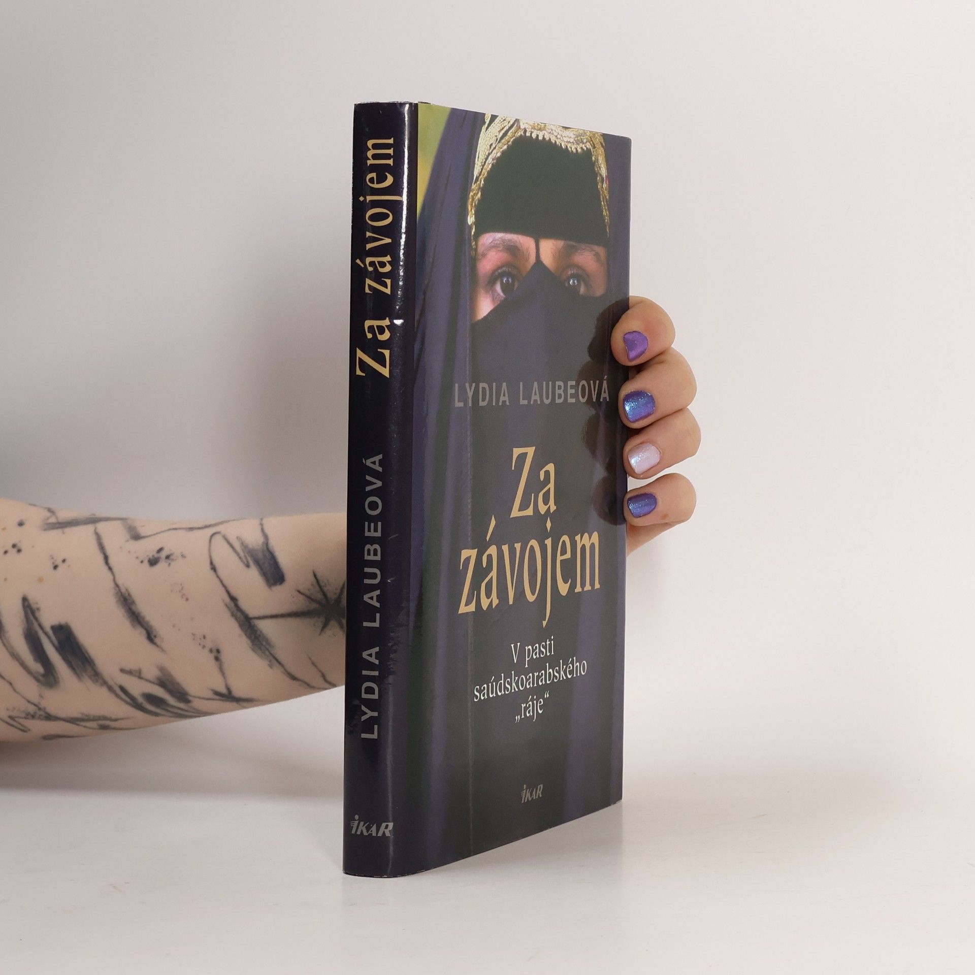 Lydia Laube Za závojem. V pasti saúdskoarabského "ráje"